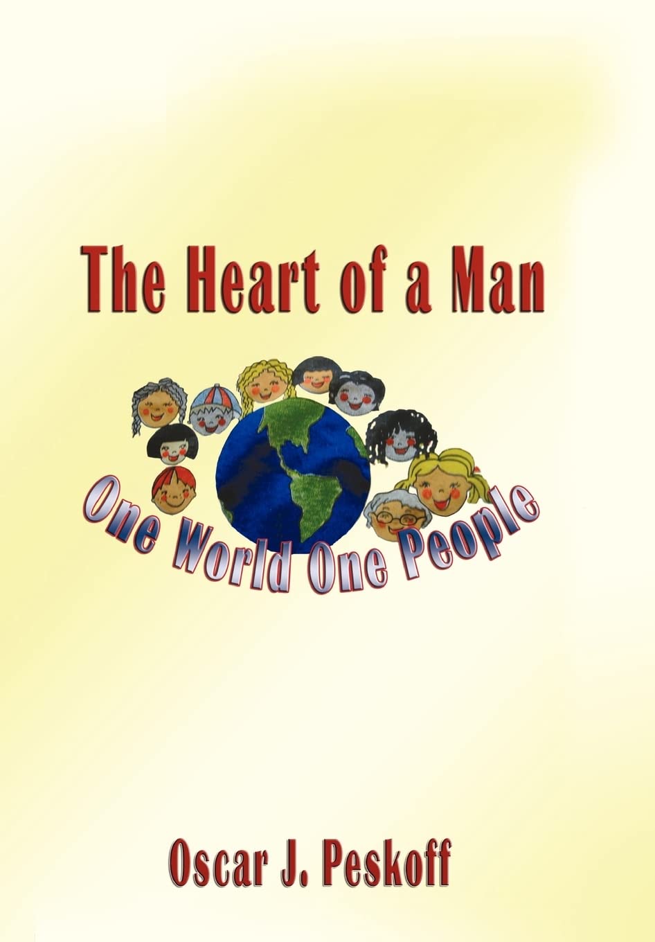 The Heart of a Man: One World, One People Memories