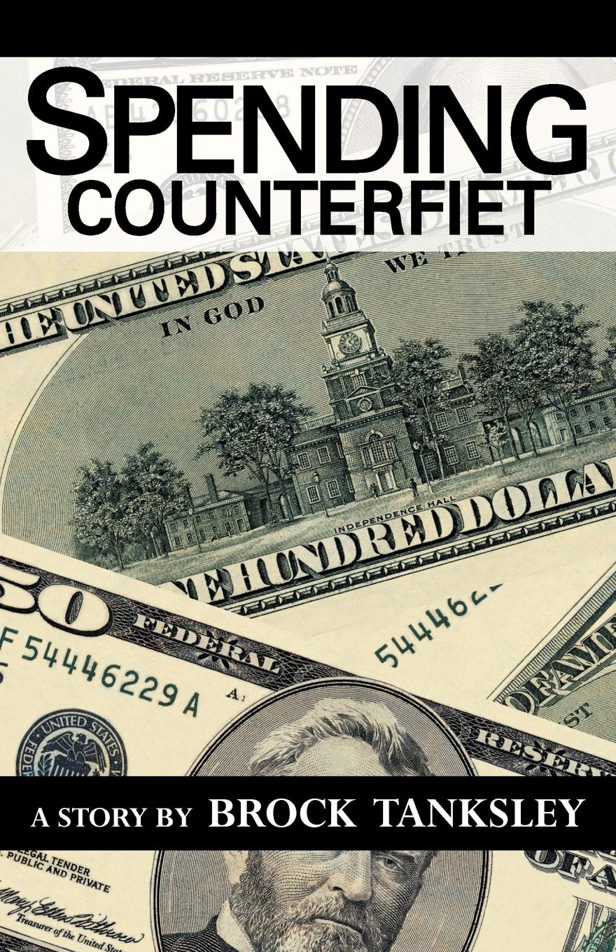 Spending Counterfiet: A Story By Brock Tanksley Drama
