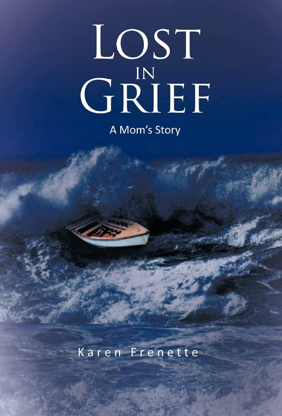Lost in Grief: A Mom's Story Memories