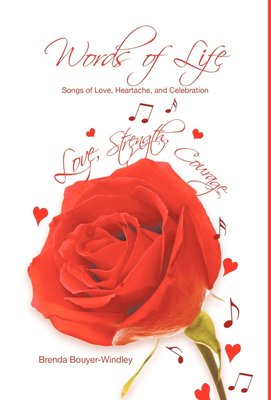 Words of Life: Songs of Love, Heartache, and Celebration Poetry
