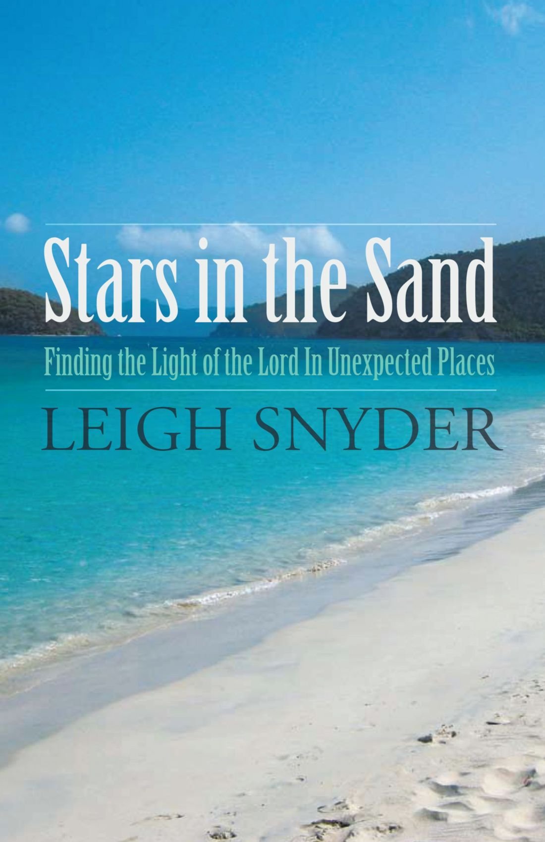 Stars In The Sand: Finding The Light Of The Lord In Unexpected Places Religion & Esotericism
