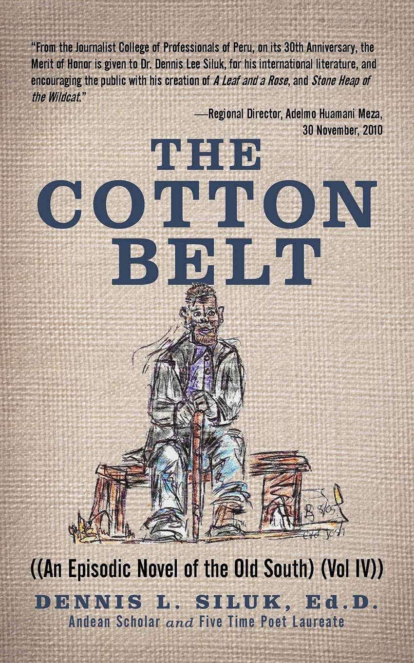 The Cotton Belt: ((An Episodic Novel of the Old South) (Vol IV)) Historical Fiction