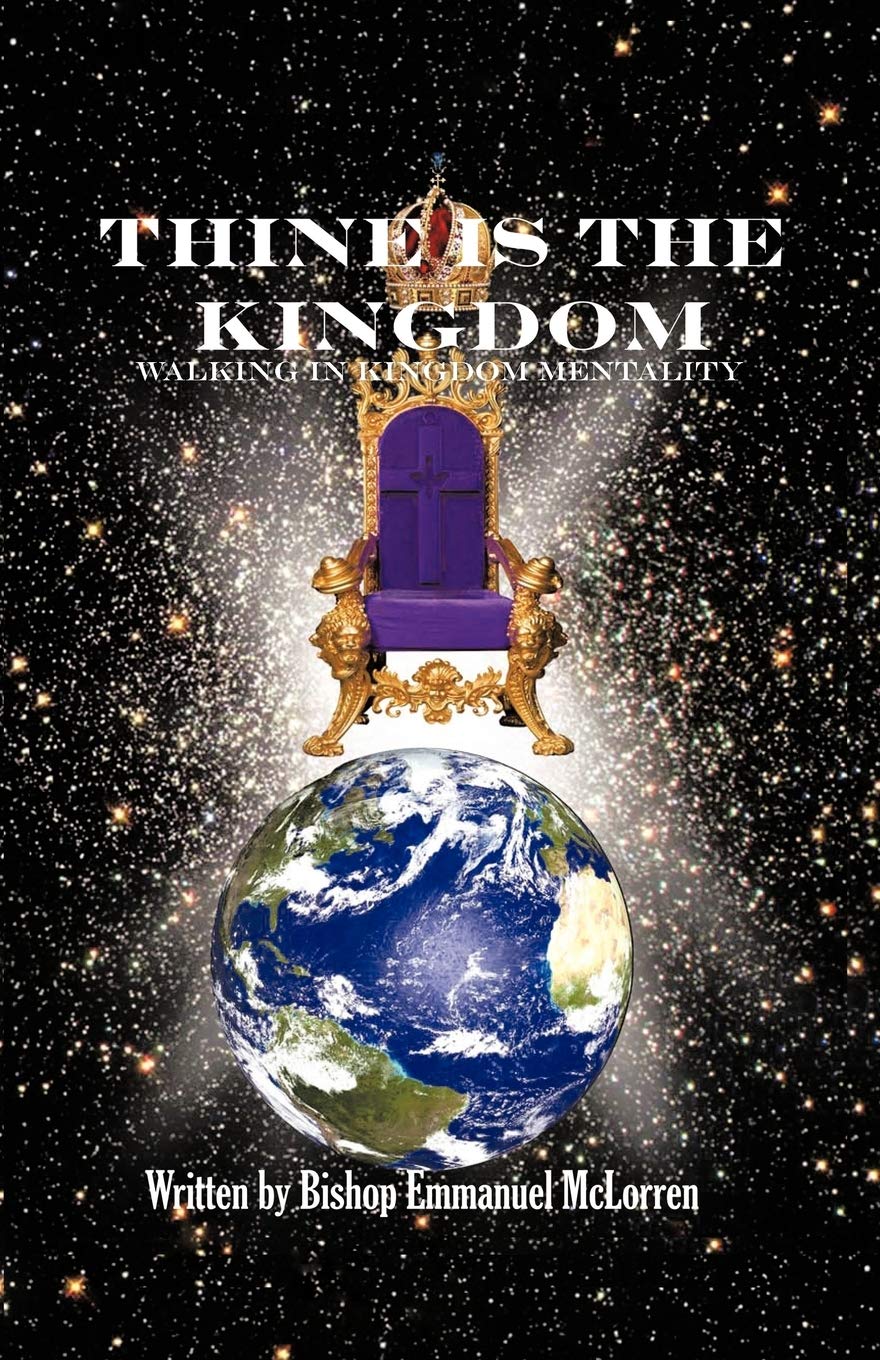 Thine is The Kingdom: Walking in Kingdom Mentality Religion & Esotericism