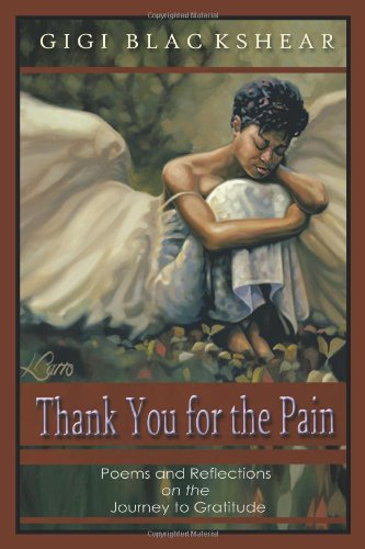 Thank You For The Pain: Poems and Reflections on the Journey to Gratitude Poetry