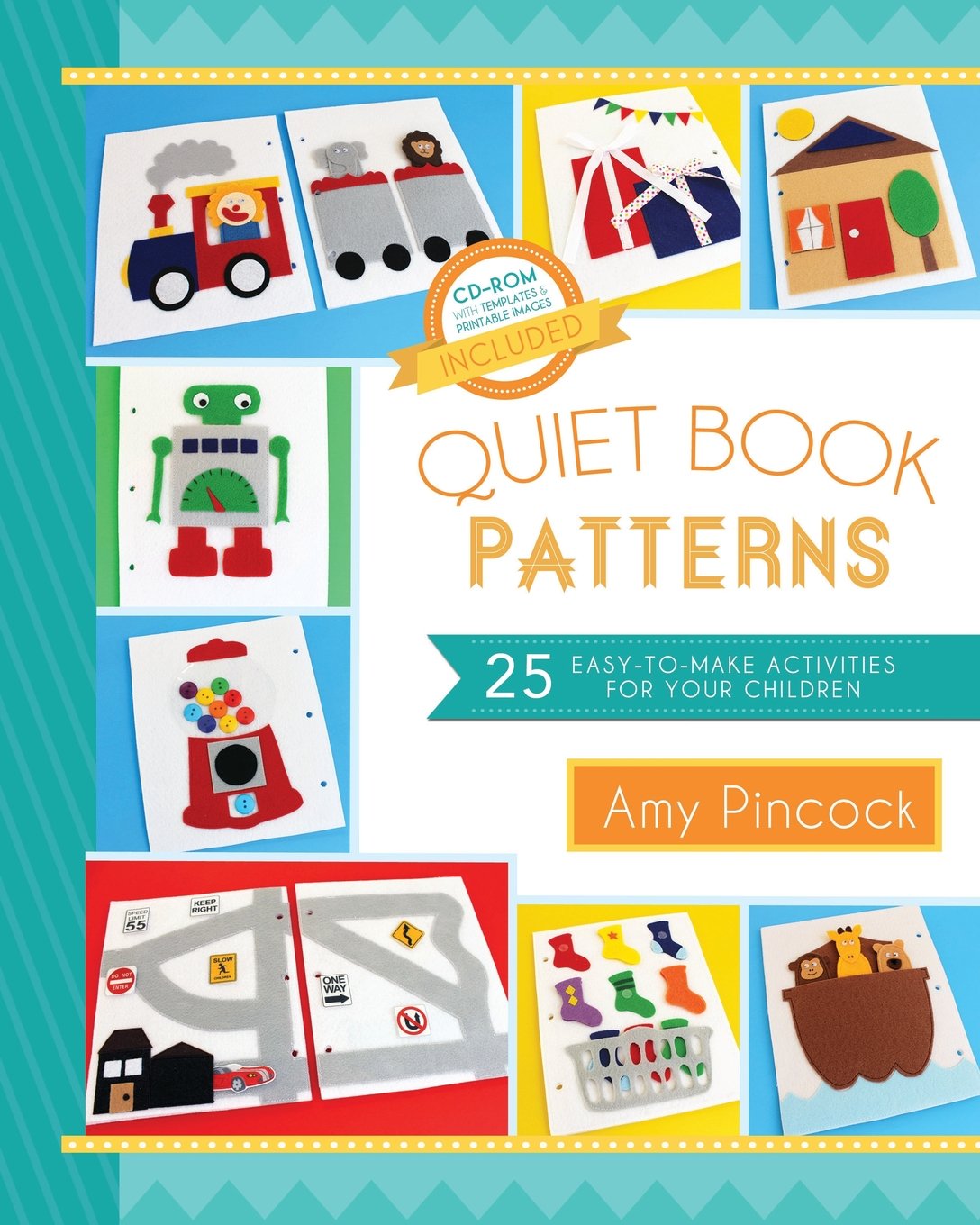 Quiet Book Patterns: 25 Easy-to-Make Activities for Your Children Hobbies & Crafts