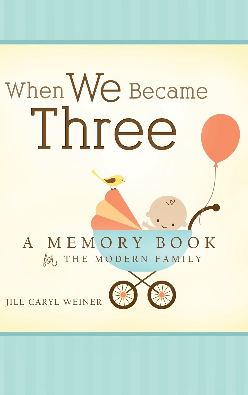 When We Became Three: A Memory Book for the Modern Family Hobbies & Crafts
