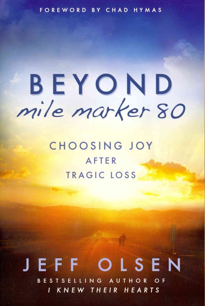 Beyond Mile Marker 80: Choosing Joy After Tragic Loss Art & Literature
