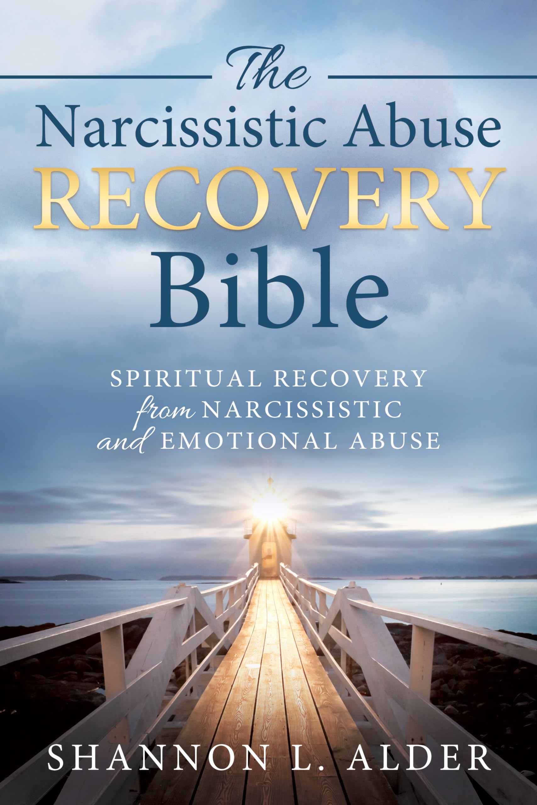The Narcissistic Abuse Recovery Bible: Spiritual Recovery from Narcissistic and Emotional Abuse Social Sciences