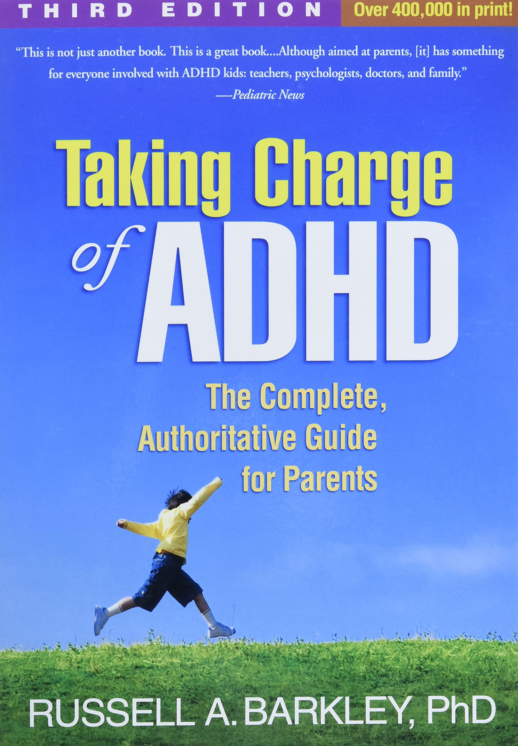 Taking Charge of ADHD, Third Edition: The Complete, Authoritative Guide for Parents Medicine