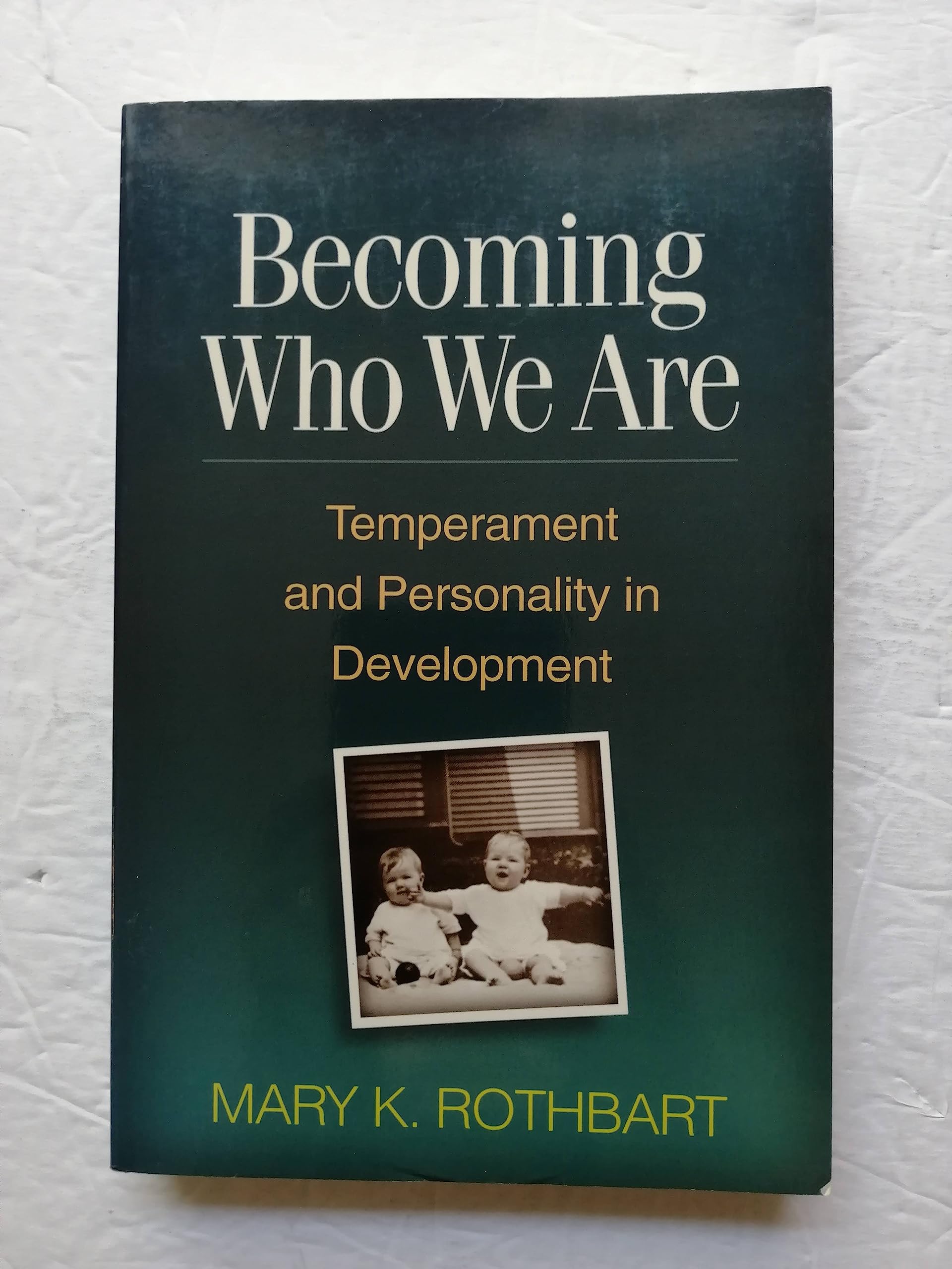 Becoming Who We Are: Temperament and Personality in Development Medicine
