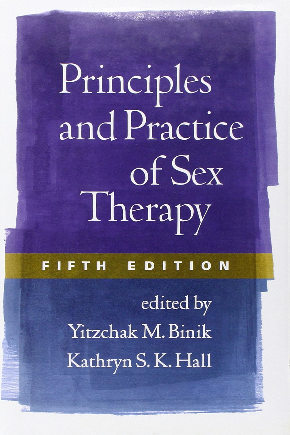 Principles and Practice of Sex Therapy, Fifth Edition Medicine