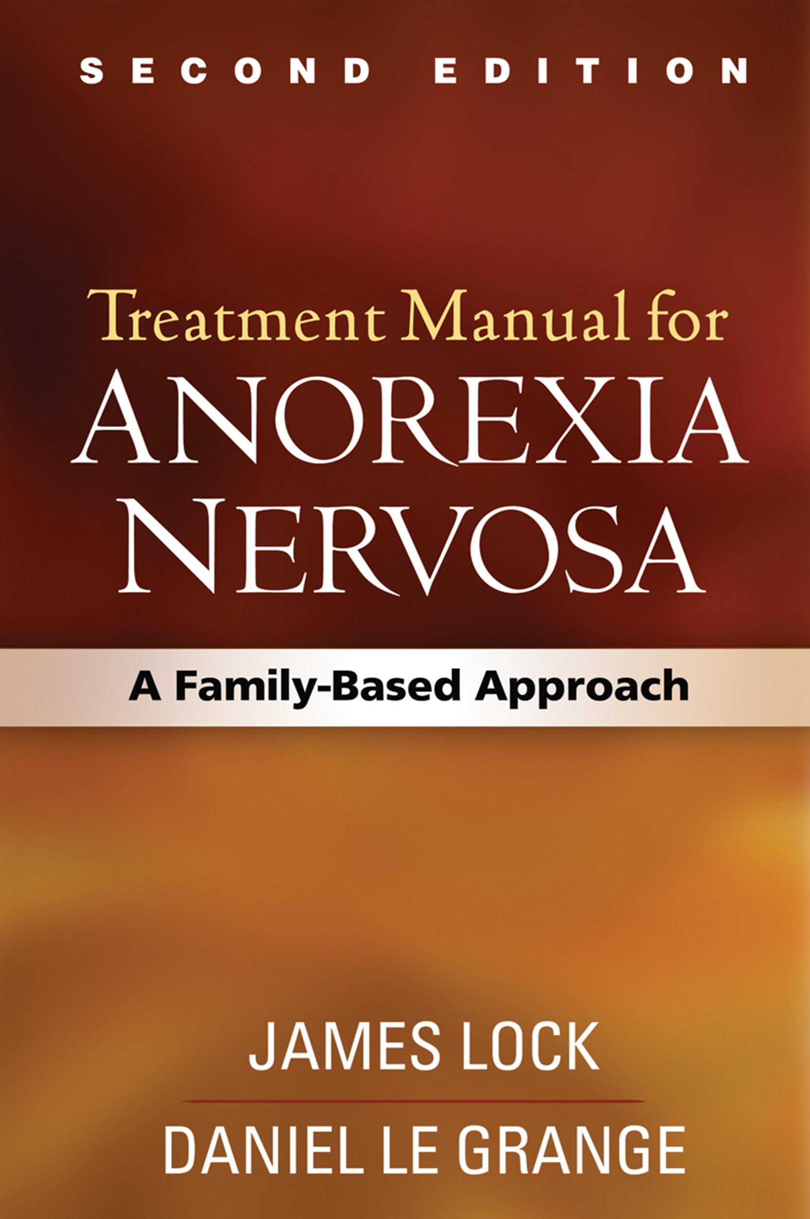 Treatment Manual for Anorexia Nervosa: A Family-Based Approach Medicine