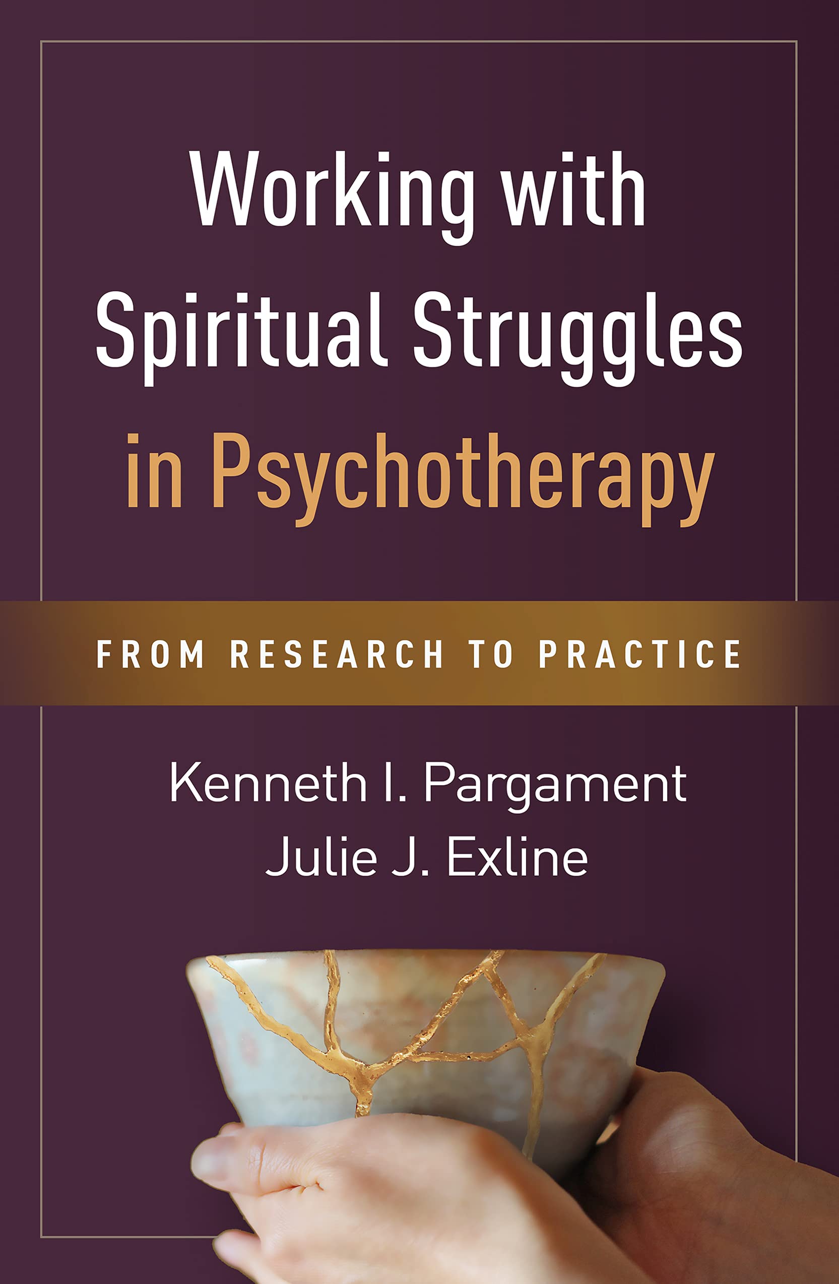 Working With Spiritual Struggles in Psychotherapy: From Research to Practice Medicine