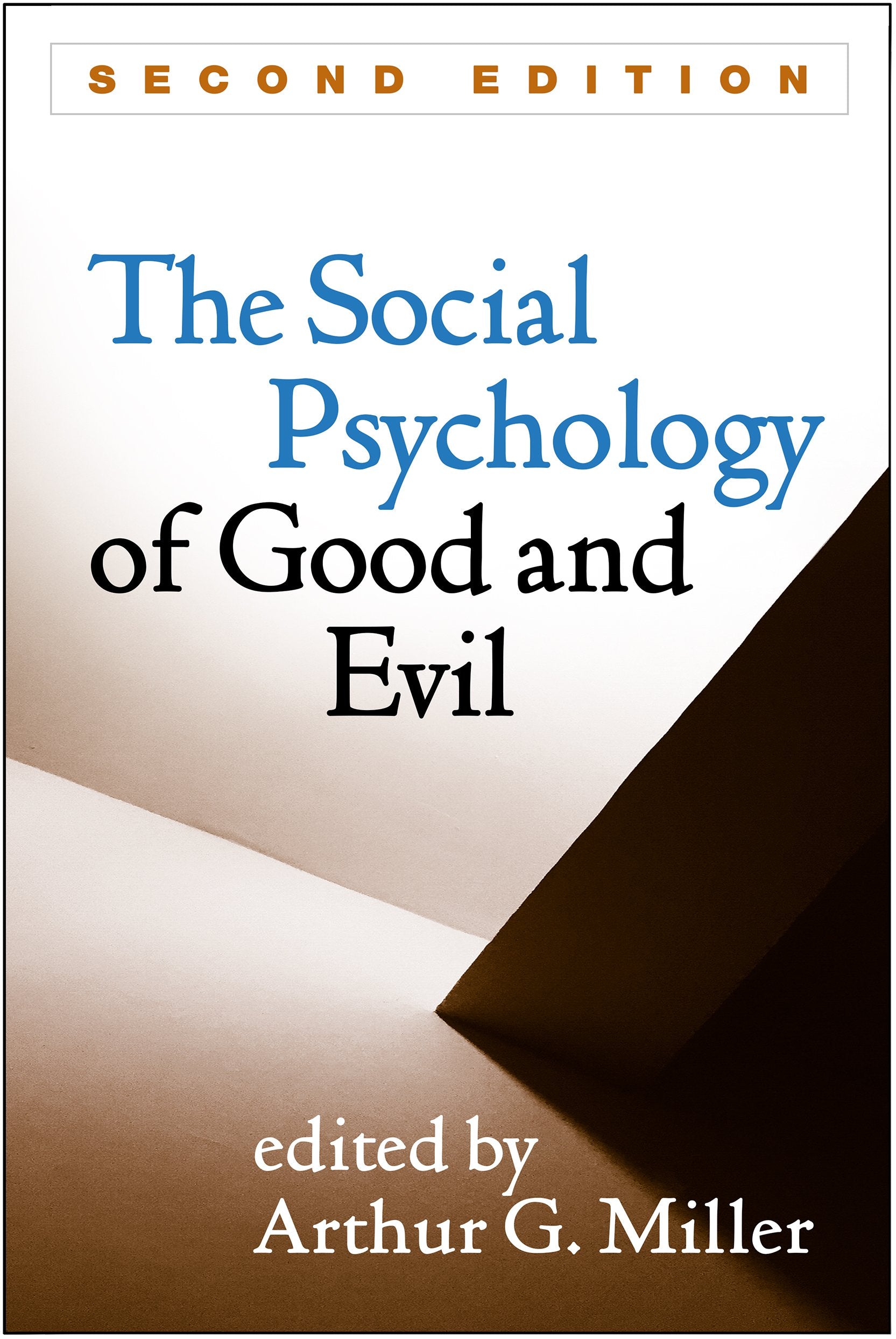 The Social Psychology of Good and Evil, Second Edition Social Sciences