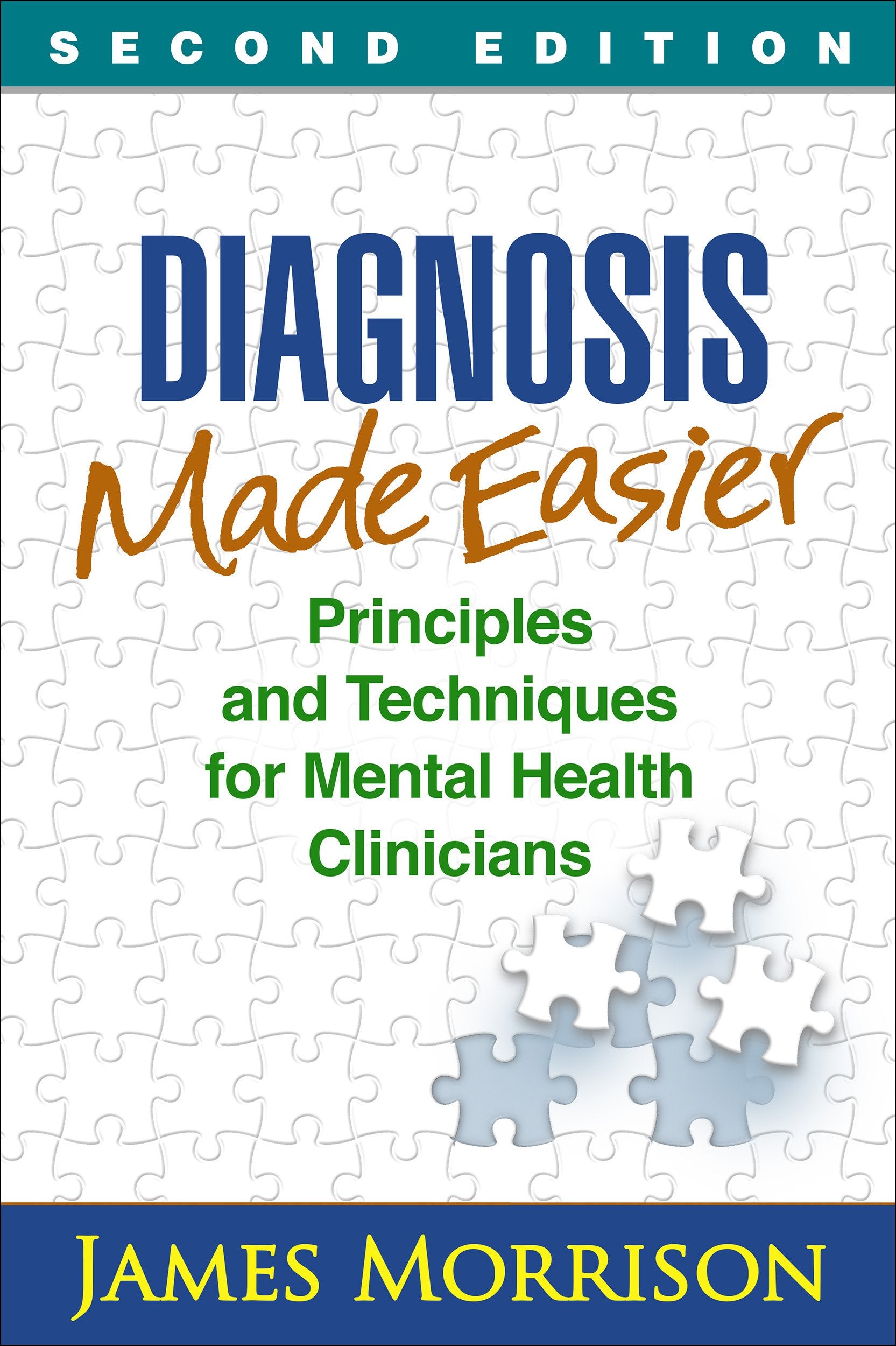 Diagnosis Made Easier: Principles and Techniques for Mental Health Clinicians book
