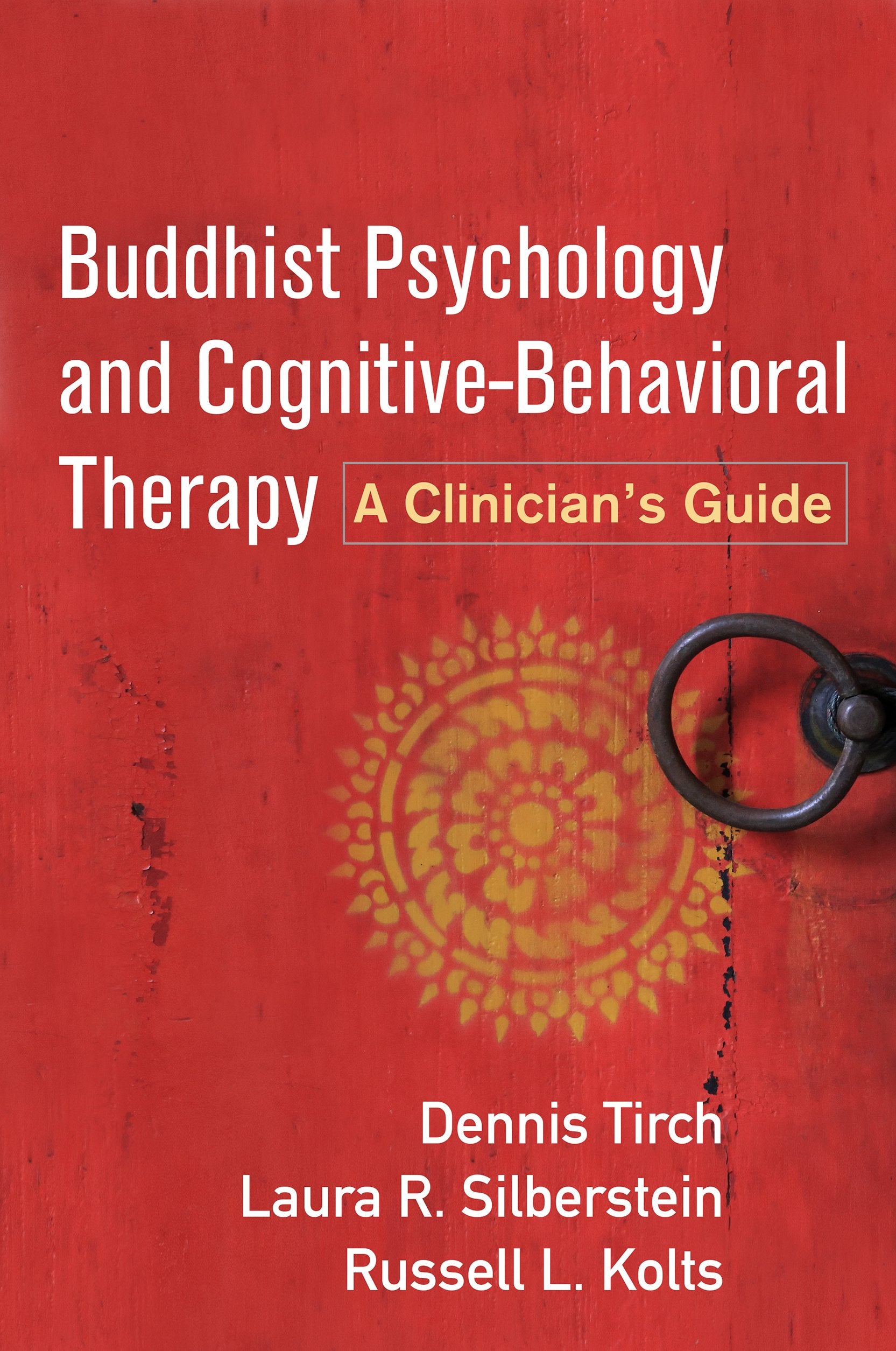Buddhist Psychology and Cognitive-Behavioral Therapy: A Clinician's Guide Medicine