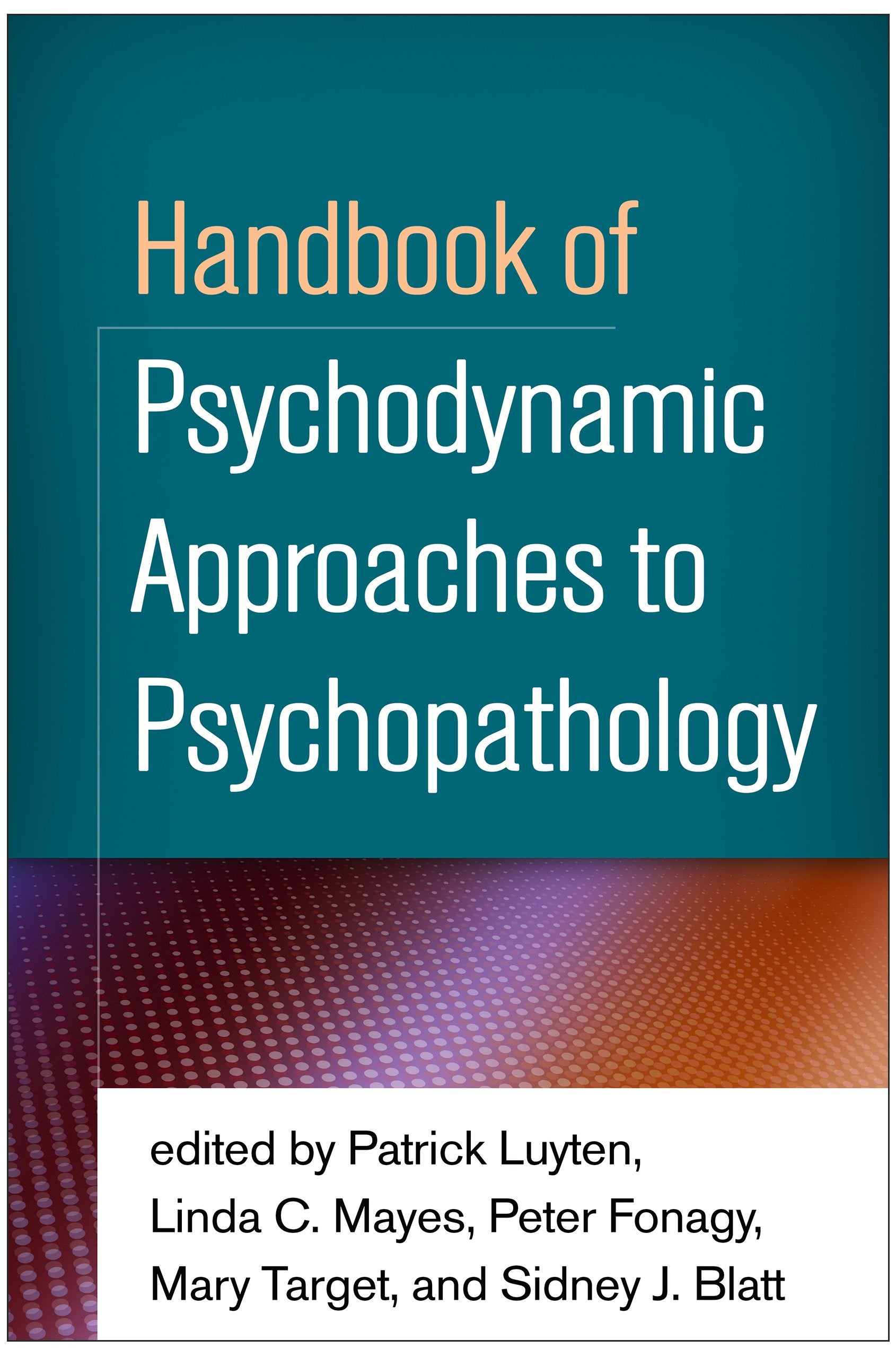 Handbook of Psychodynamic Approaches to Psychopathology Medicine