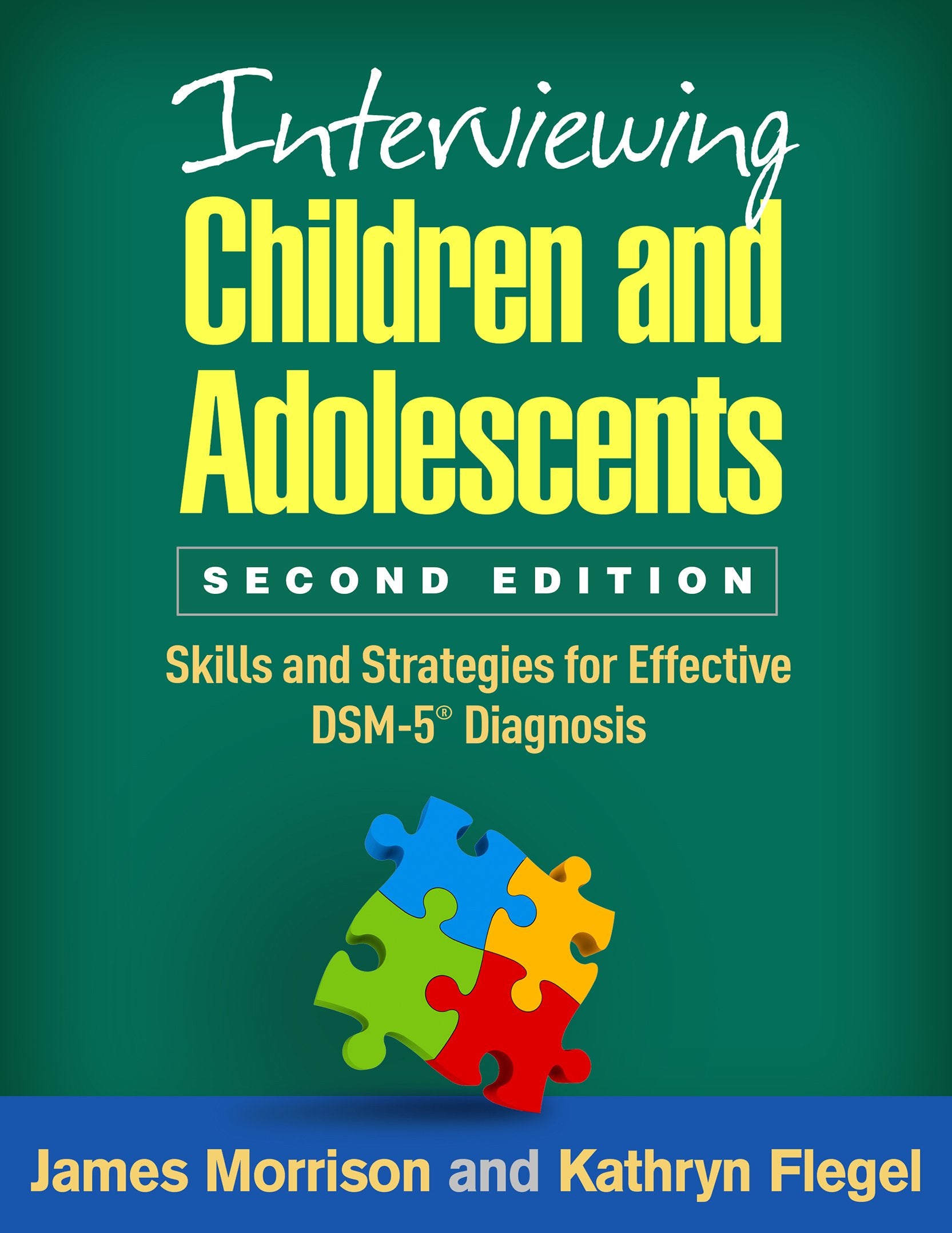 Interviewing Children and Adolescents: Skills and Strategies for Effective DSM-5 Diagnosis book