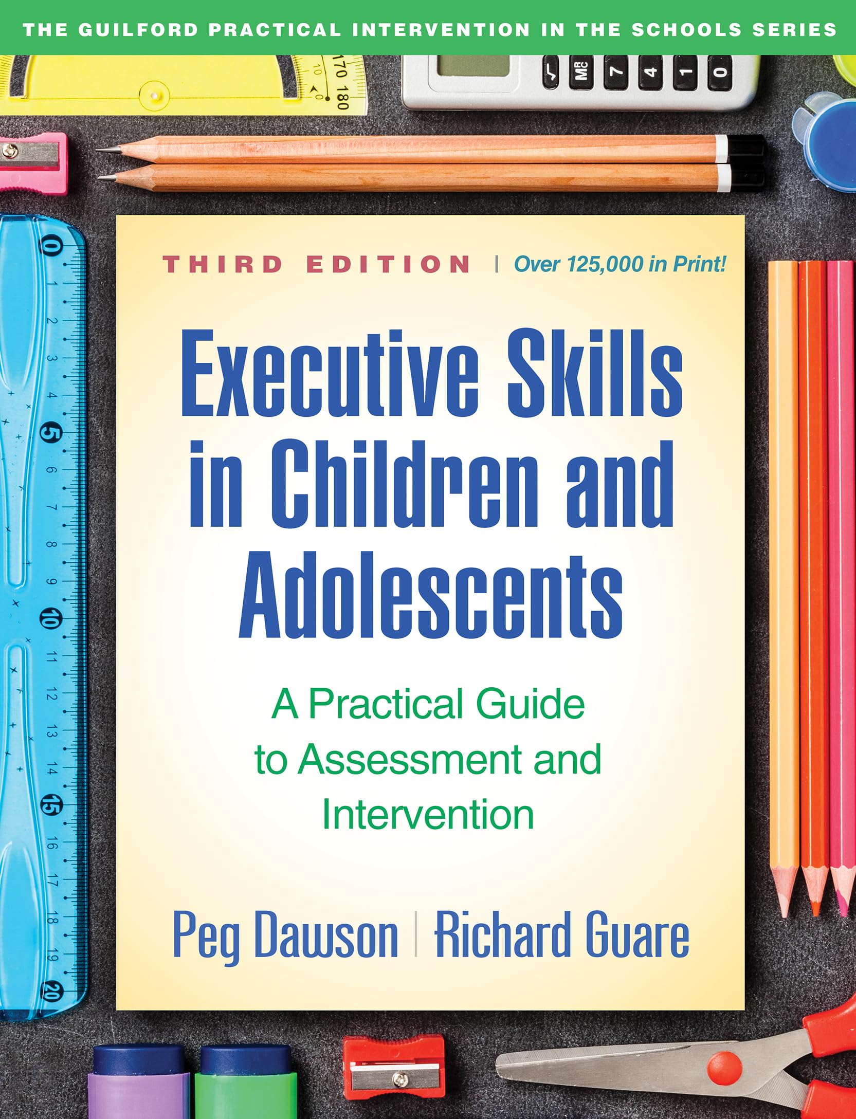 Executive Skills in Children and Adolescents: A Practical Guide to Assessment and Intervention book