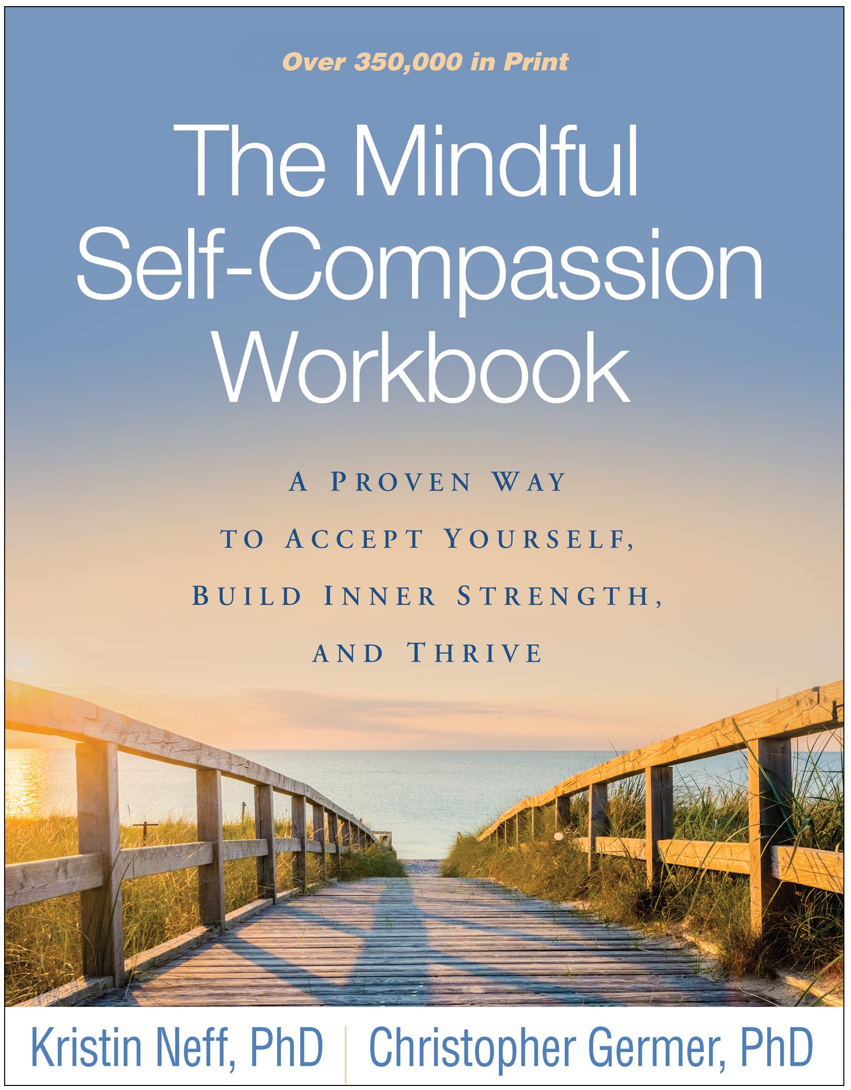 The Mindful Self-Compassion Workbook: A Proven Way to Accept Yourself, Build Inner Strength, and Thrive Medicine