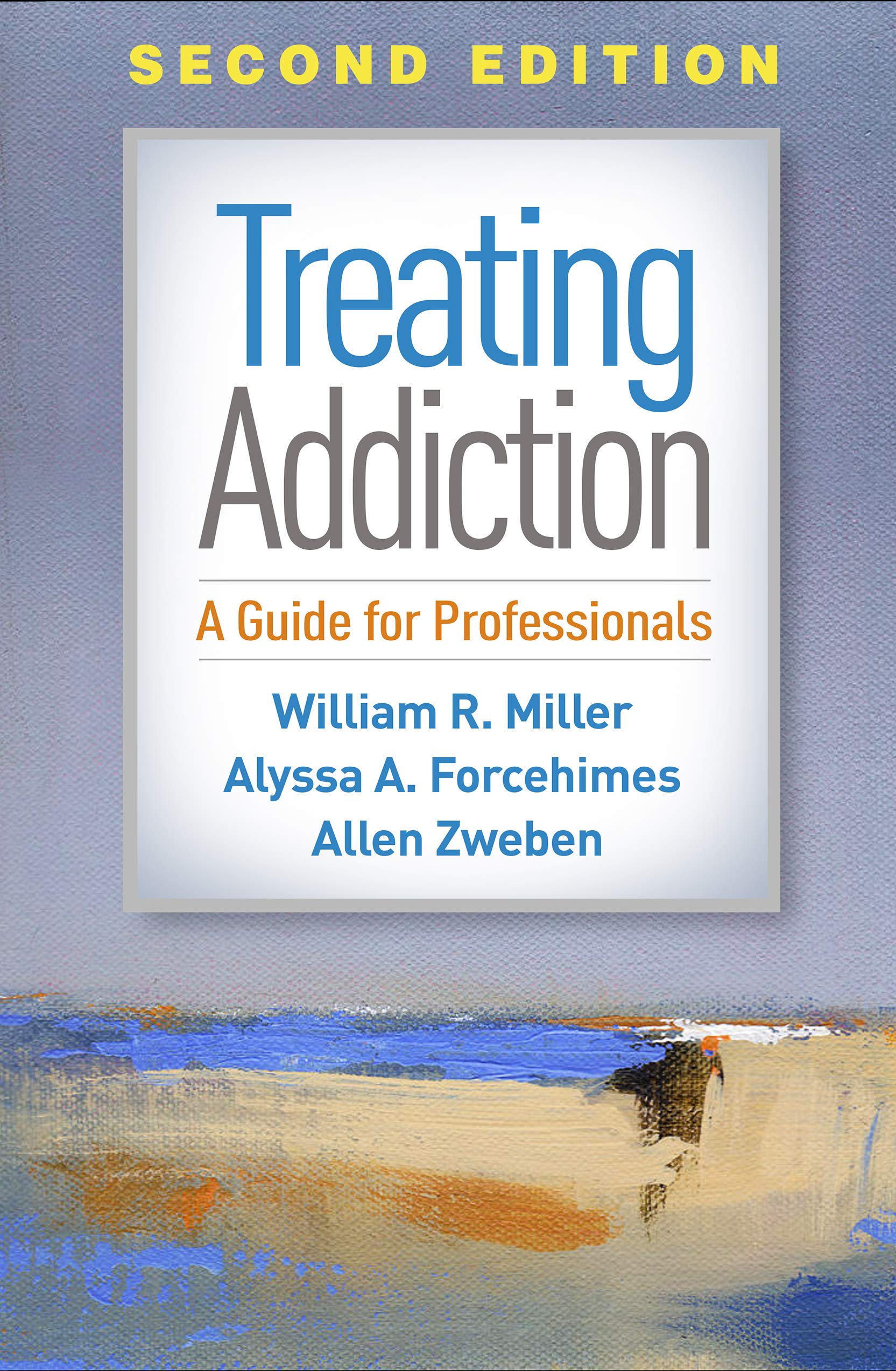 Treating Addiction, Second Edition: A Guide for Professionals Medicine