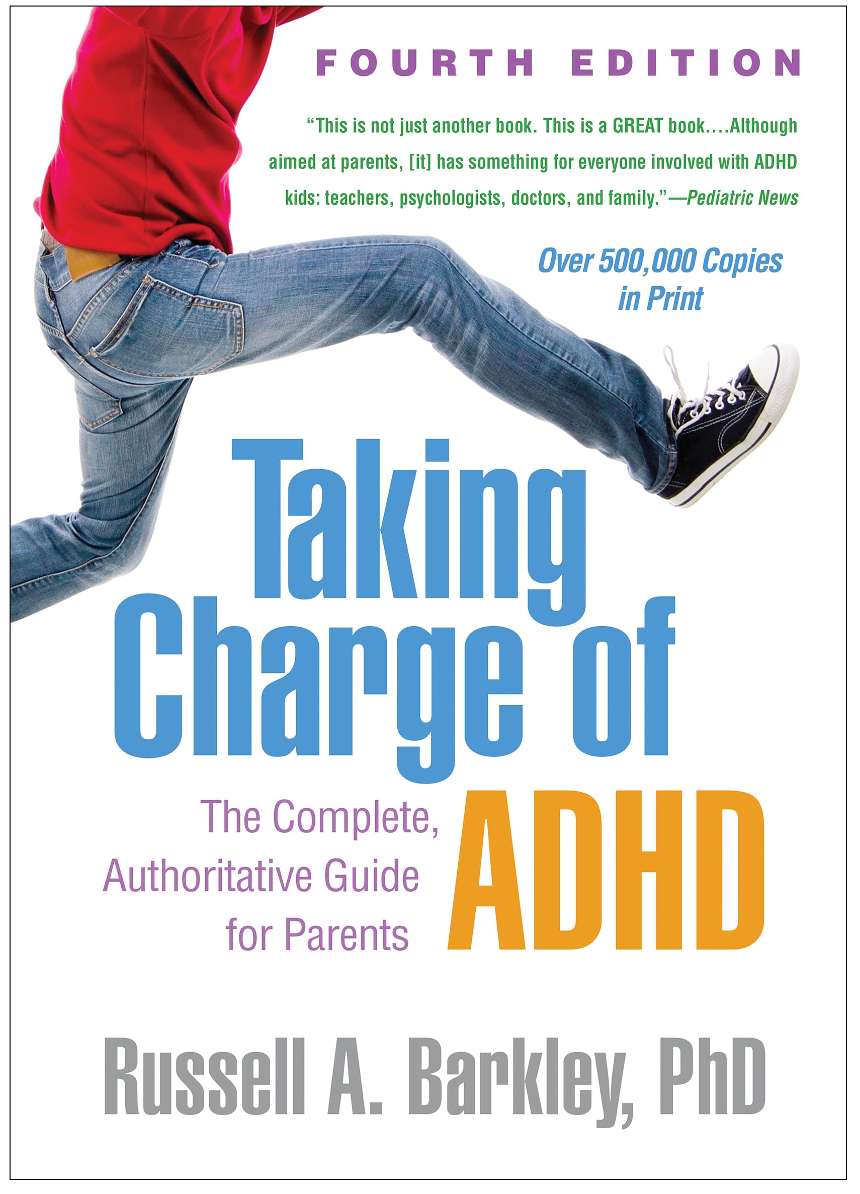 Taking Charge of ADHD: The Complete, Authoritative Guide for Parents Medicine