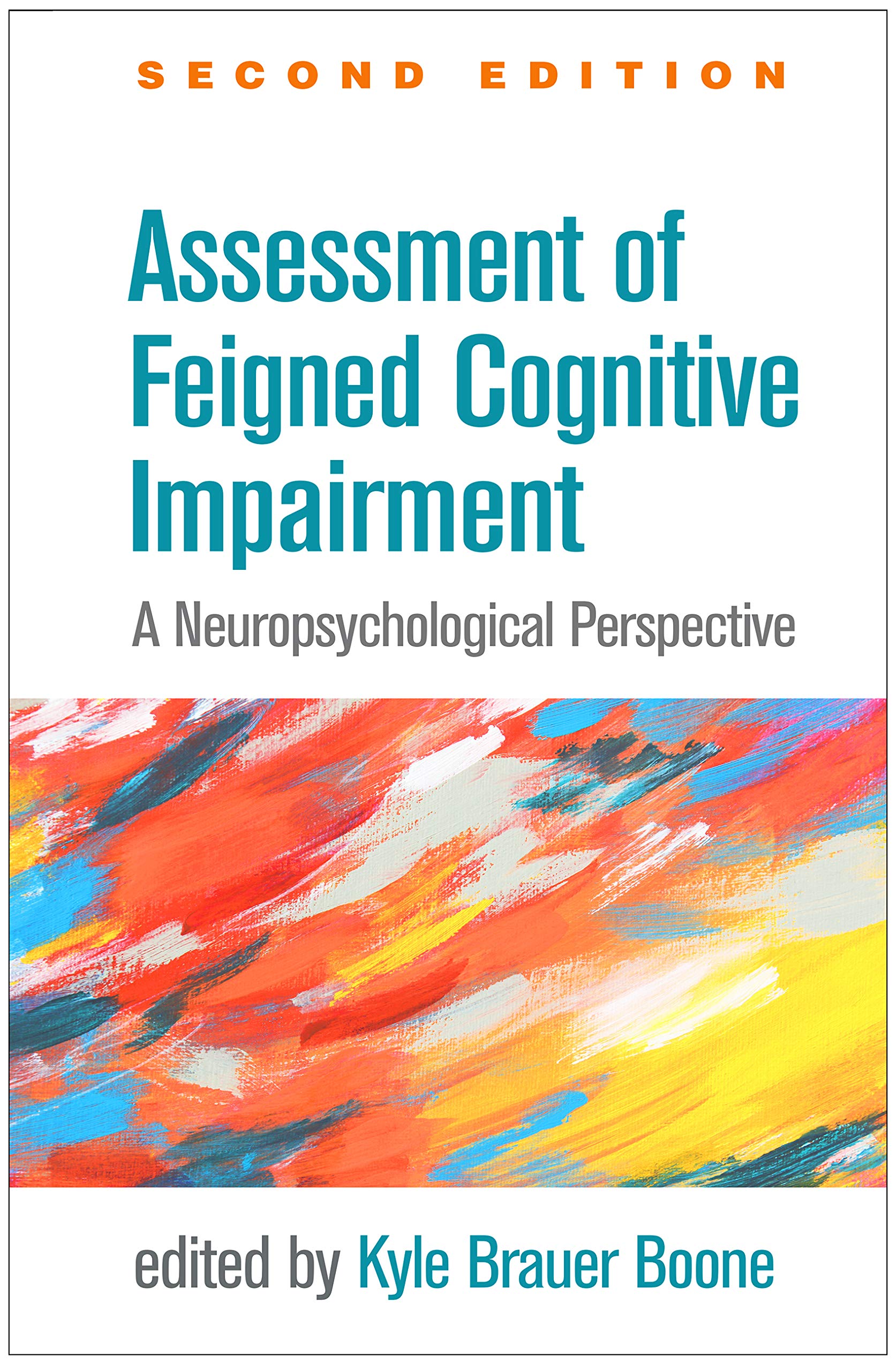 Assessment of Feigned Cognitive Impairment: A Neuropsychological Perspective (Evidence-Based Practice in Neuropsychology) Medicine