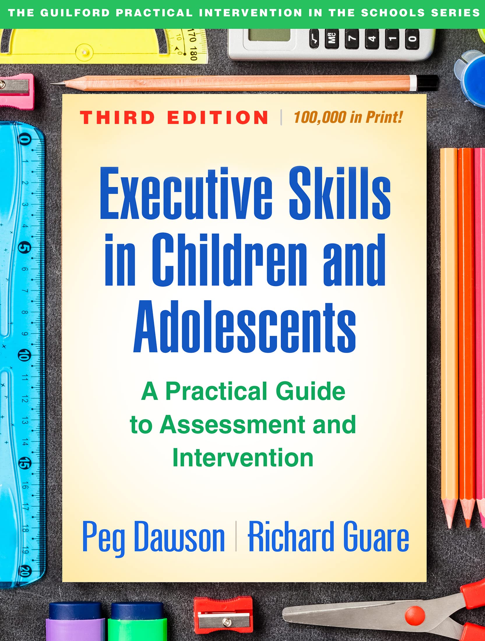 Executive Skills in Children and Adolescents: A Practical Guide to Assessment and Intervention (Guilford Practical Intervention in the Schools) Medicine