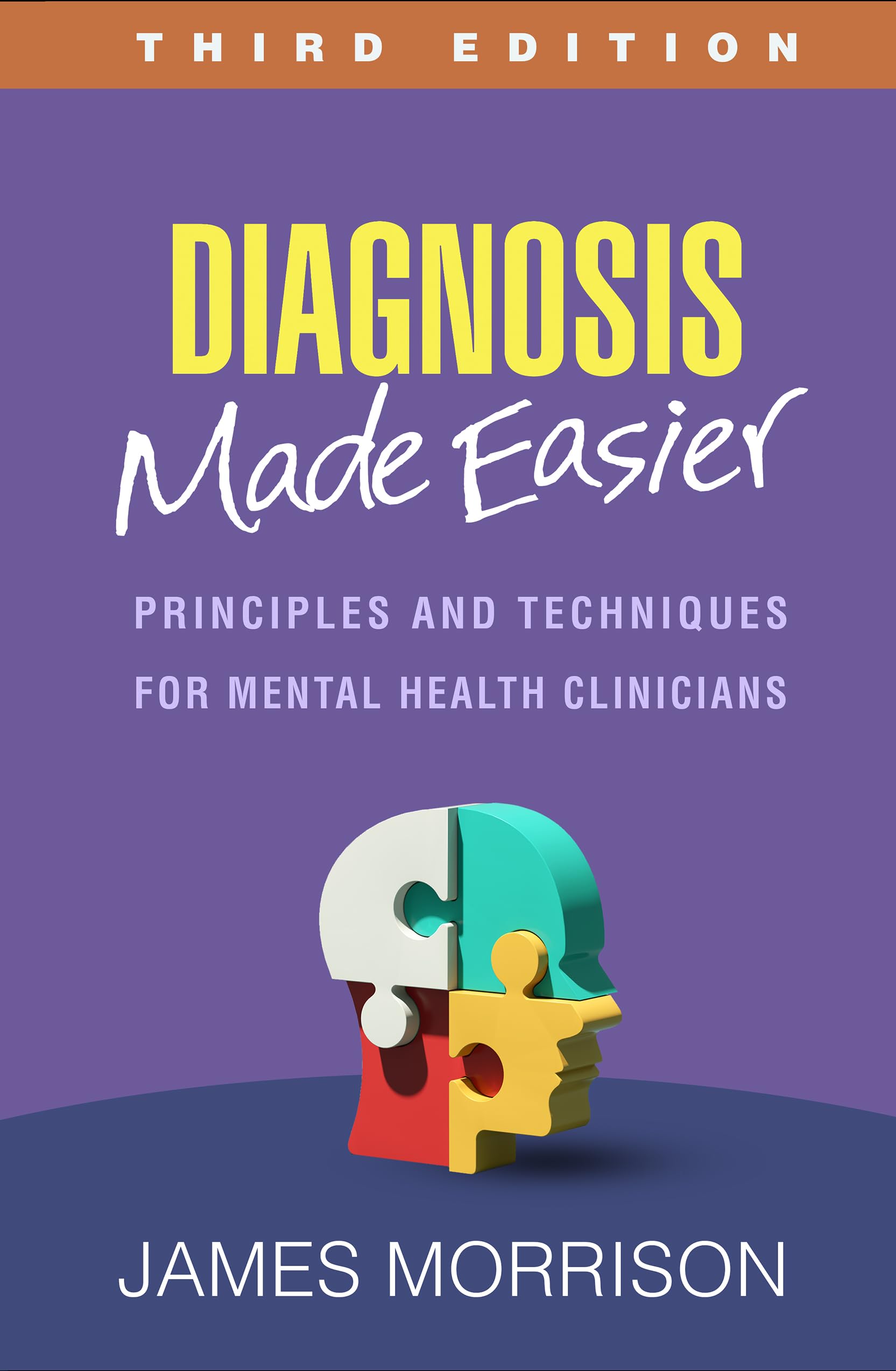 Diagnosis Made Easier: Principles and Techniques for Mental Health Clinicians book