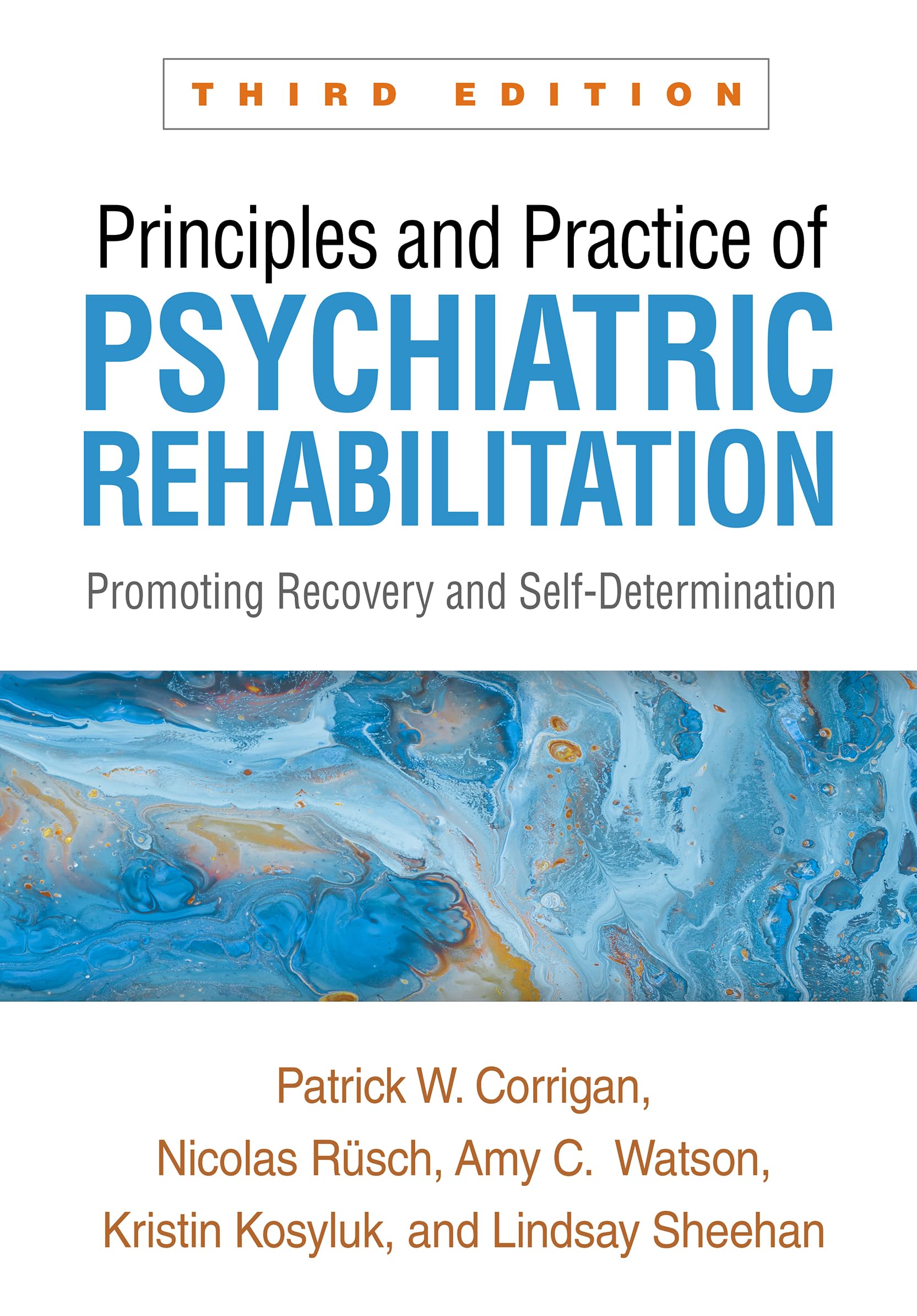 Principles and Practice of Psychiatric Rehabilitation: Promoting Recovery and Self-Determination Medicine