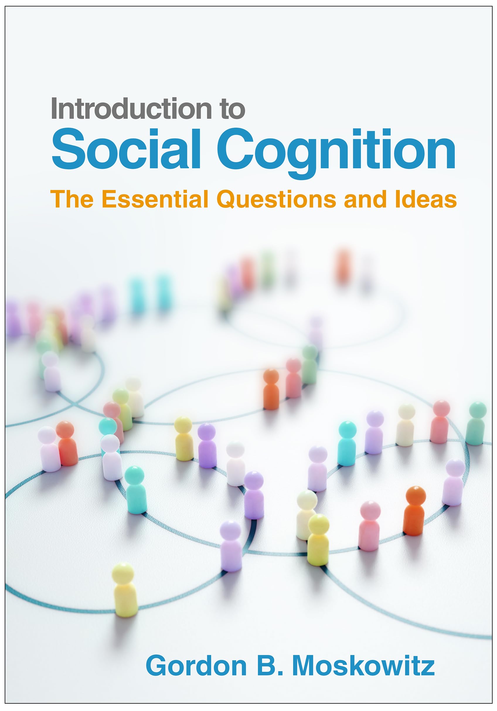 Introduction to Social Cognition: The Essential Questions and Ideas Medicine