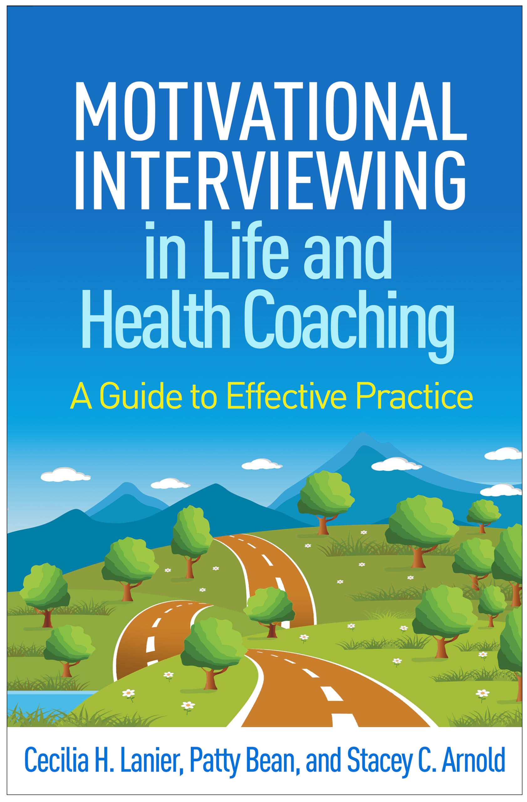 Motivational Interviewing in Life and Health Coaching: A Guide to Effective Practice (Applications of Motivational Interviewing Series) Medicine