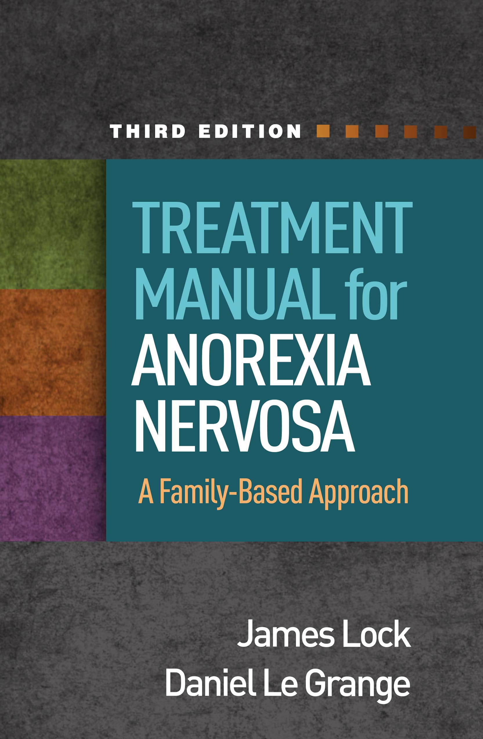 Treatment Manual for Anorexia Nervosa: A Family-based Approach Medicine