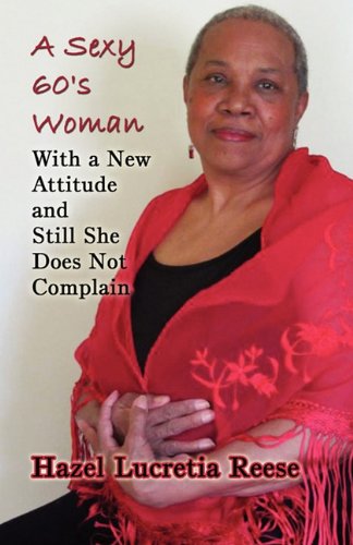 A Sexy 60's Woman: With a New Attitude and Still She Does Not Complain Science