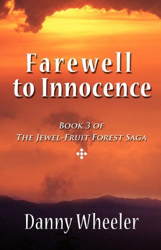 Farewell to Innocence: Book 3 of the Jewel-Fruit Forest Saga Urban Fantasy