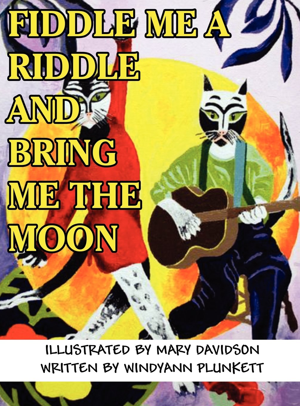 Fiddle Me a Riddle and Bring Me the Moon Novels & Short Stories