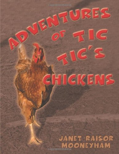 Adventures of Tic Tic's Chickens Novels & Short Stories