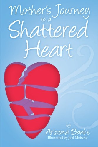 Mother's Journey to a Shattered Heart book