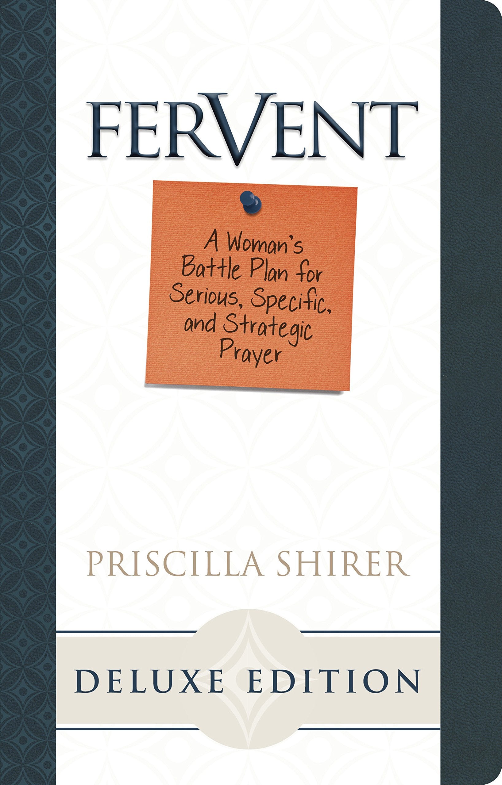 Fervent: A Woman's Battle Plan for Serious, Specific, and Strategic Prayer Religion & Esotericism