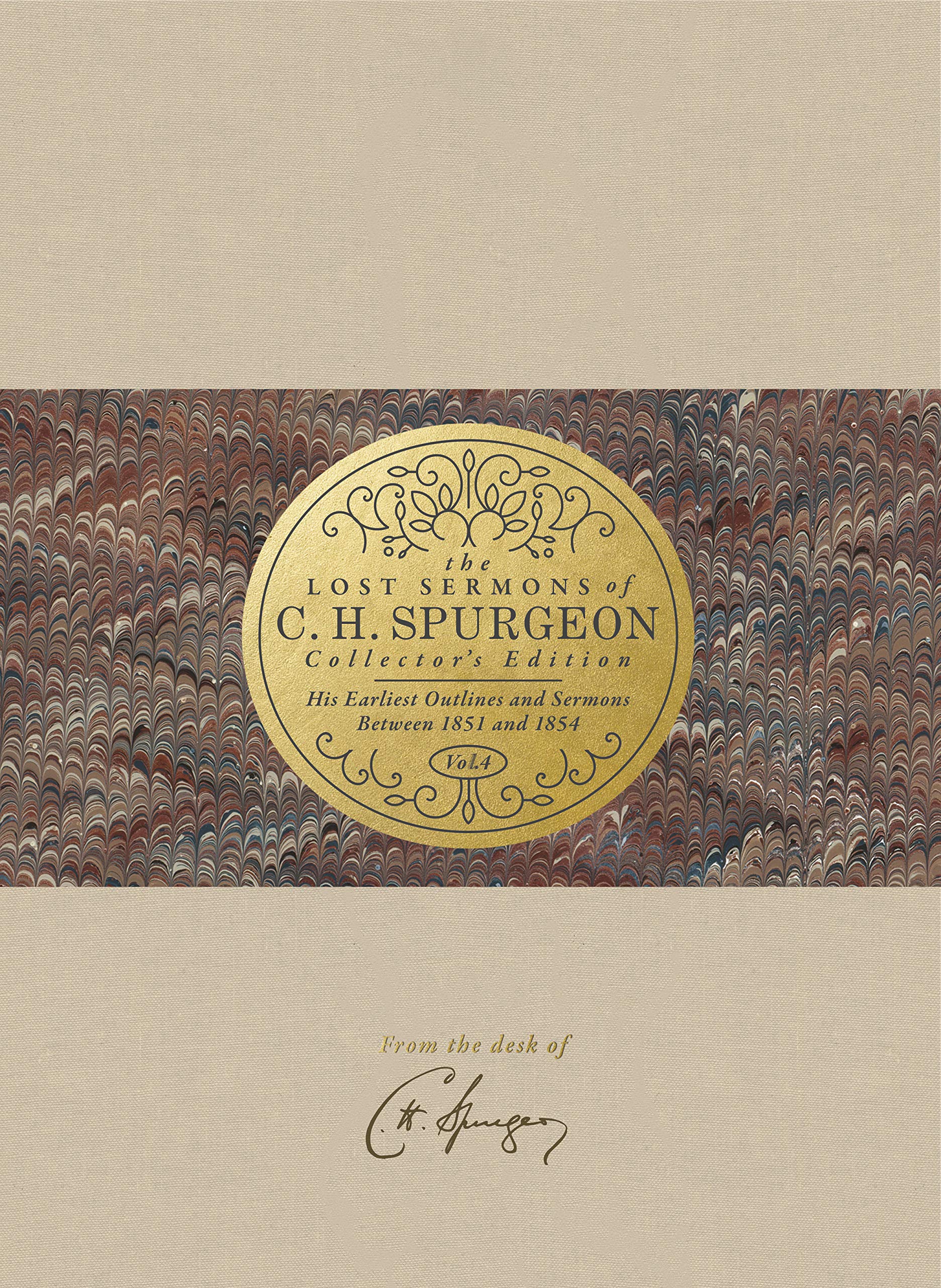 The Lost Sermons of C. H. Spurgeon Volume IV -- Collector's Edition: His Earliest Outlines and Sermons Between 1851 and 1854 Religion & Esotericism