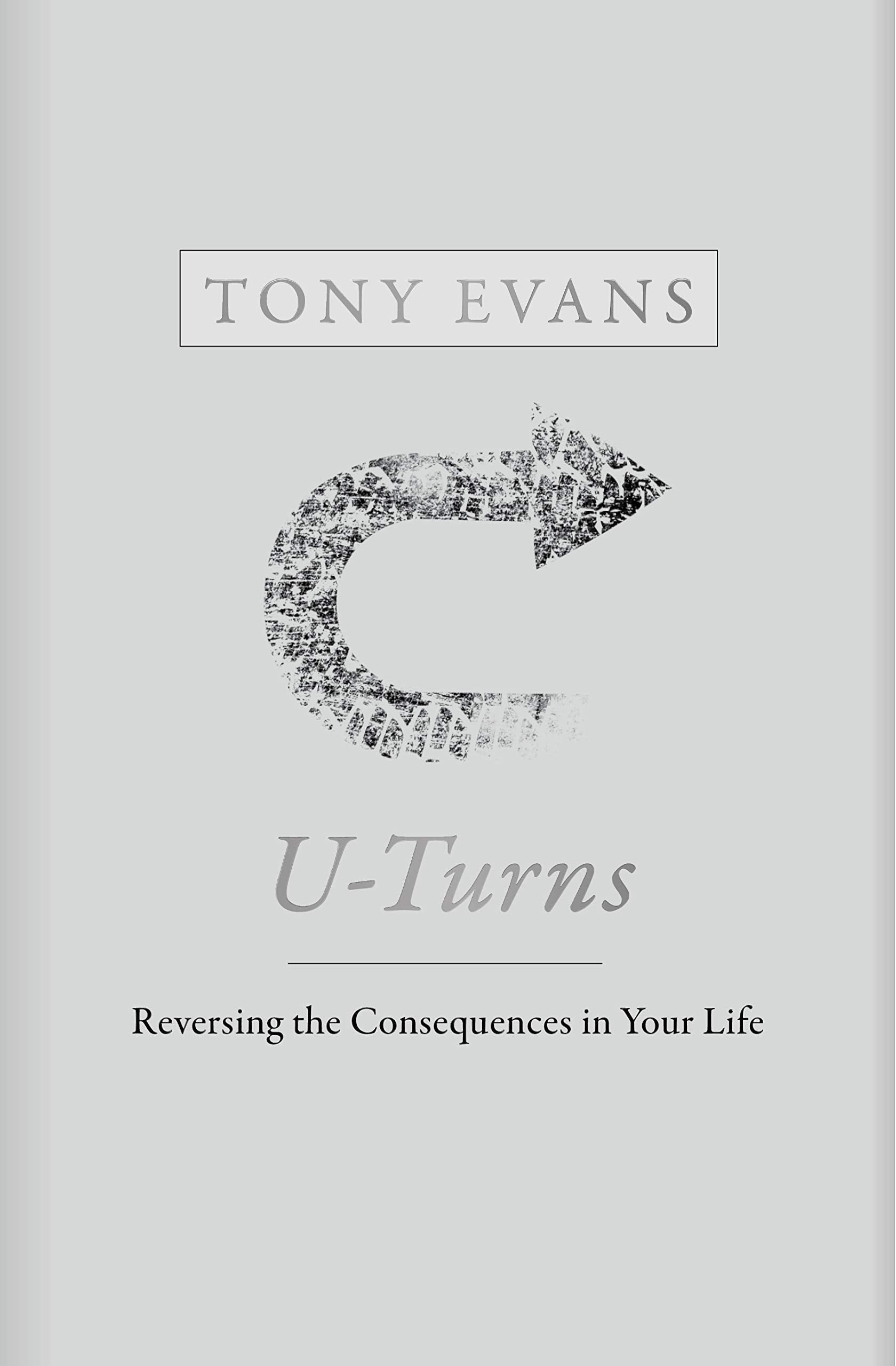 U-Turns: Reversing the Consequences of Your Life: Reversing the Consequences in Your Life Religion & Esotericism