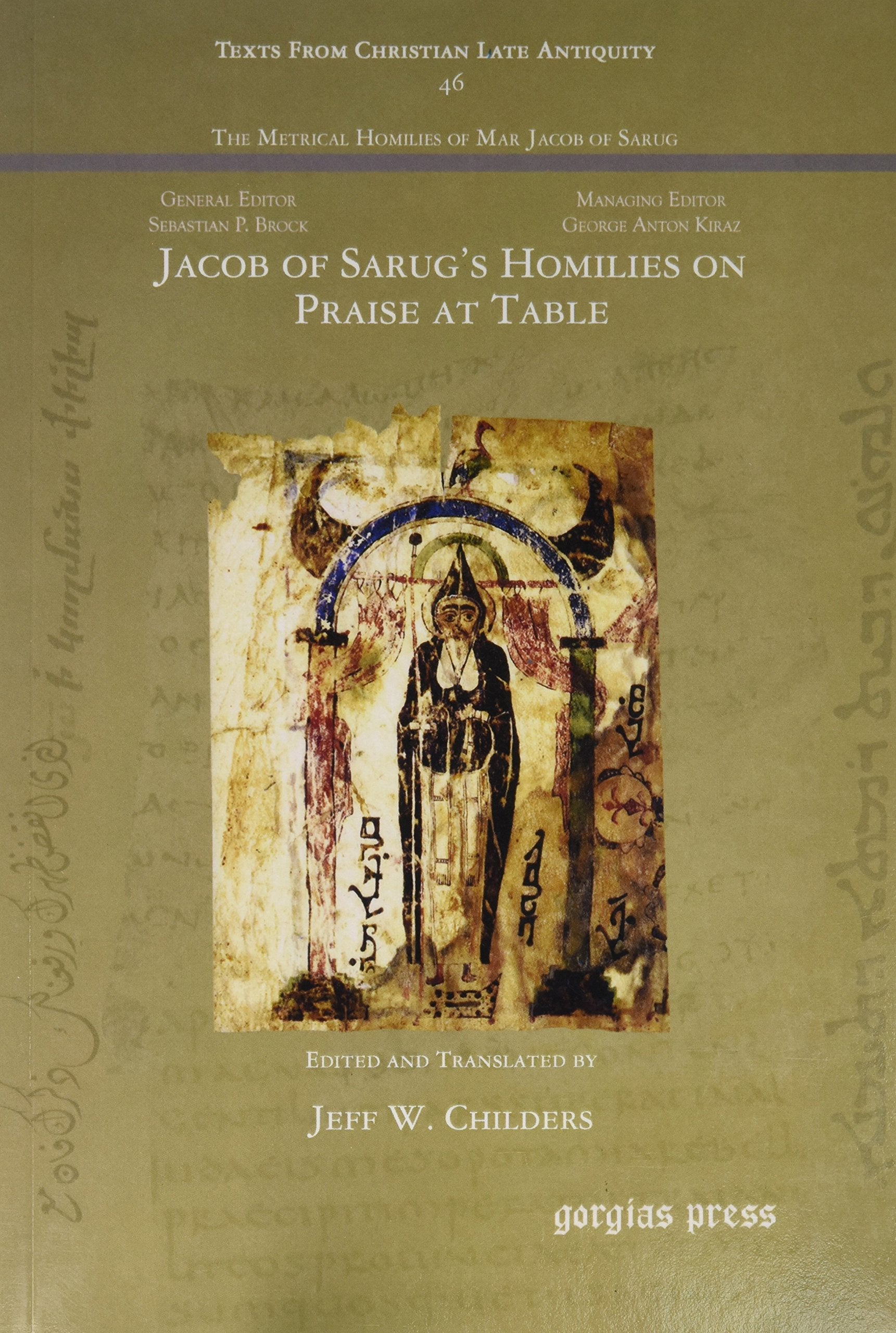 Jacob of Sarug's Homilies on Praise at Table (Texts from Christian Late Antiquity, Band 46) Religion & Esotericism