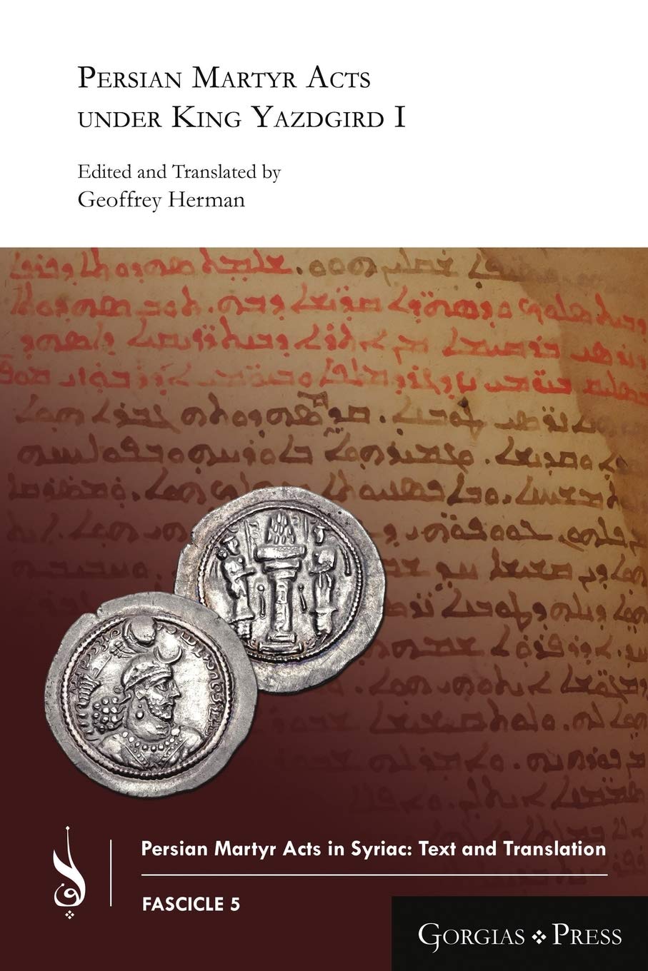Persian Martyr Acts under King Yazdgird I (Persian Martyr Acts in Syriac: Text and Translation, Band 5) Philosophy
