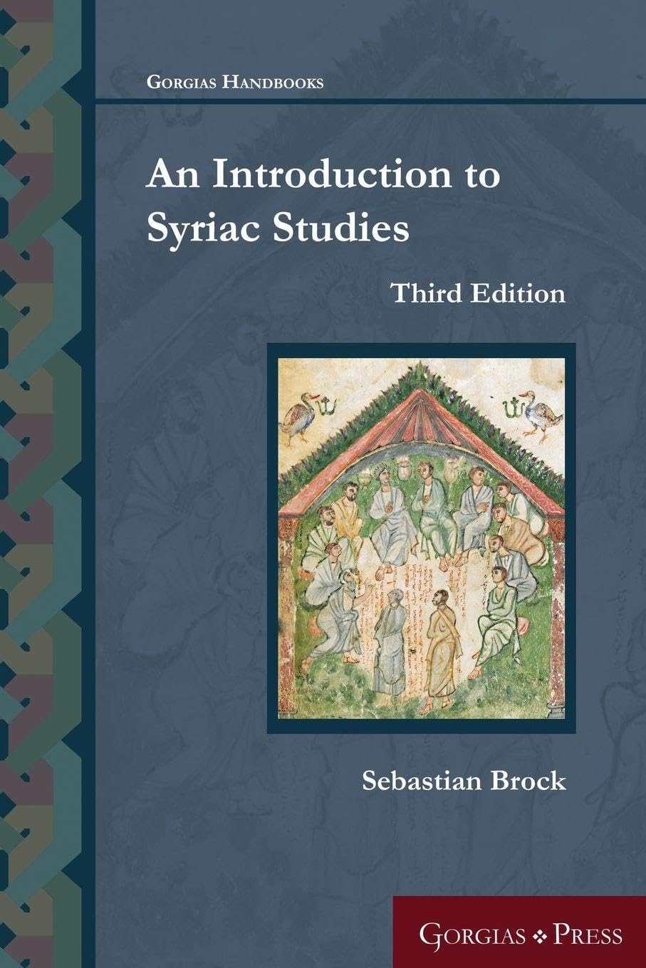 An Introduction to Syriac Studies (Third Edition) (Gorgias Handbooks) Foreign Languages ​​& Dictionaries