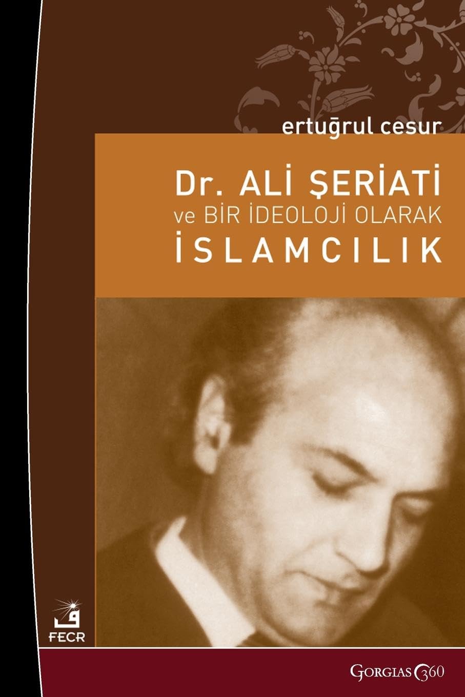 Dr. Ali Shariati and Islamism as an Ideology Religion & Esotericism