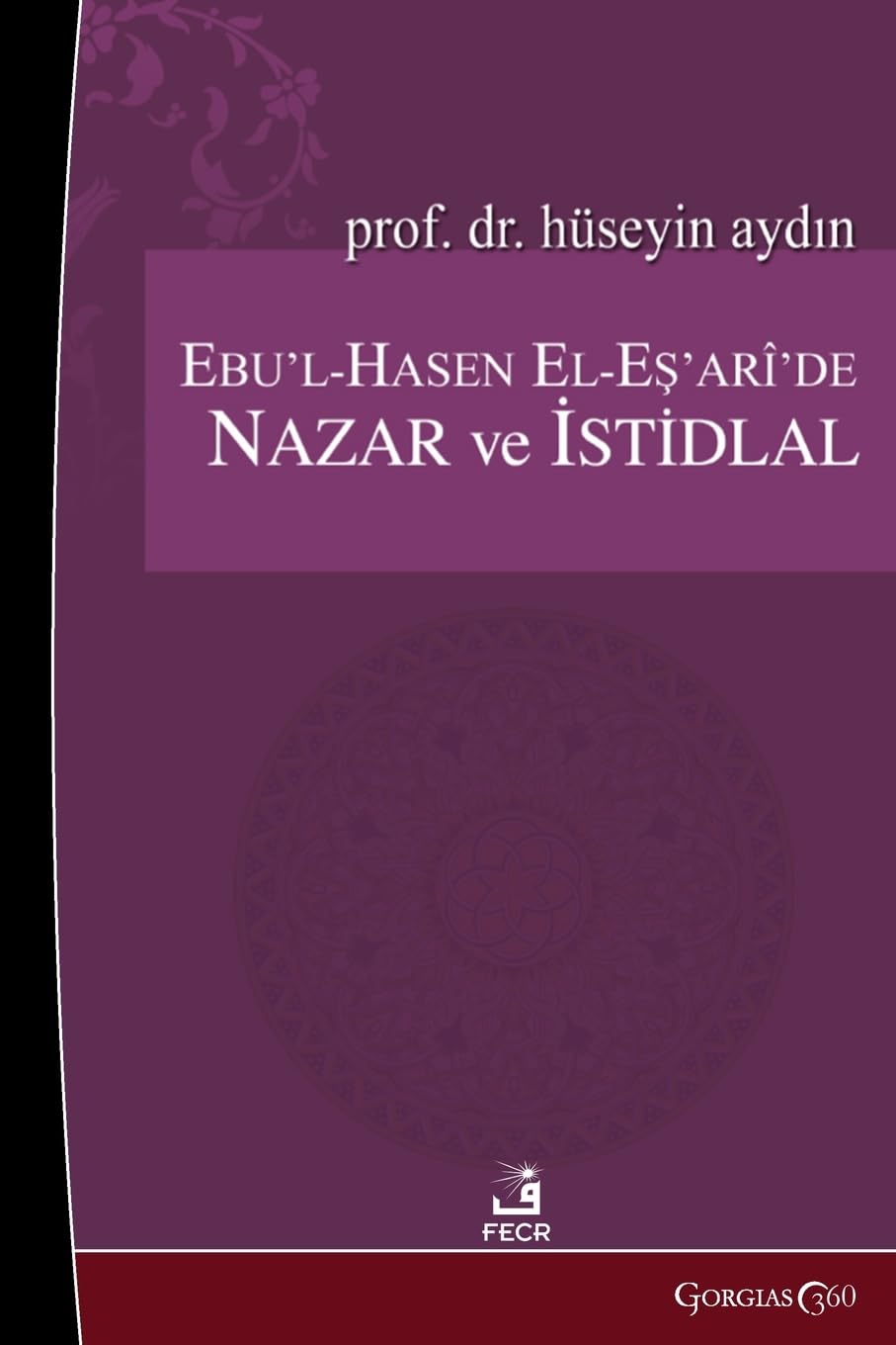 Theory and Inference in Abu'l-Hasan Al-Ash'ari Religion & Esotericism