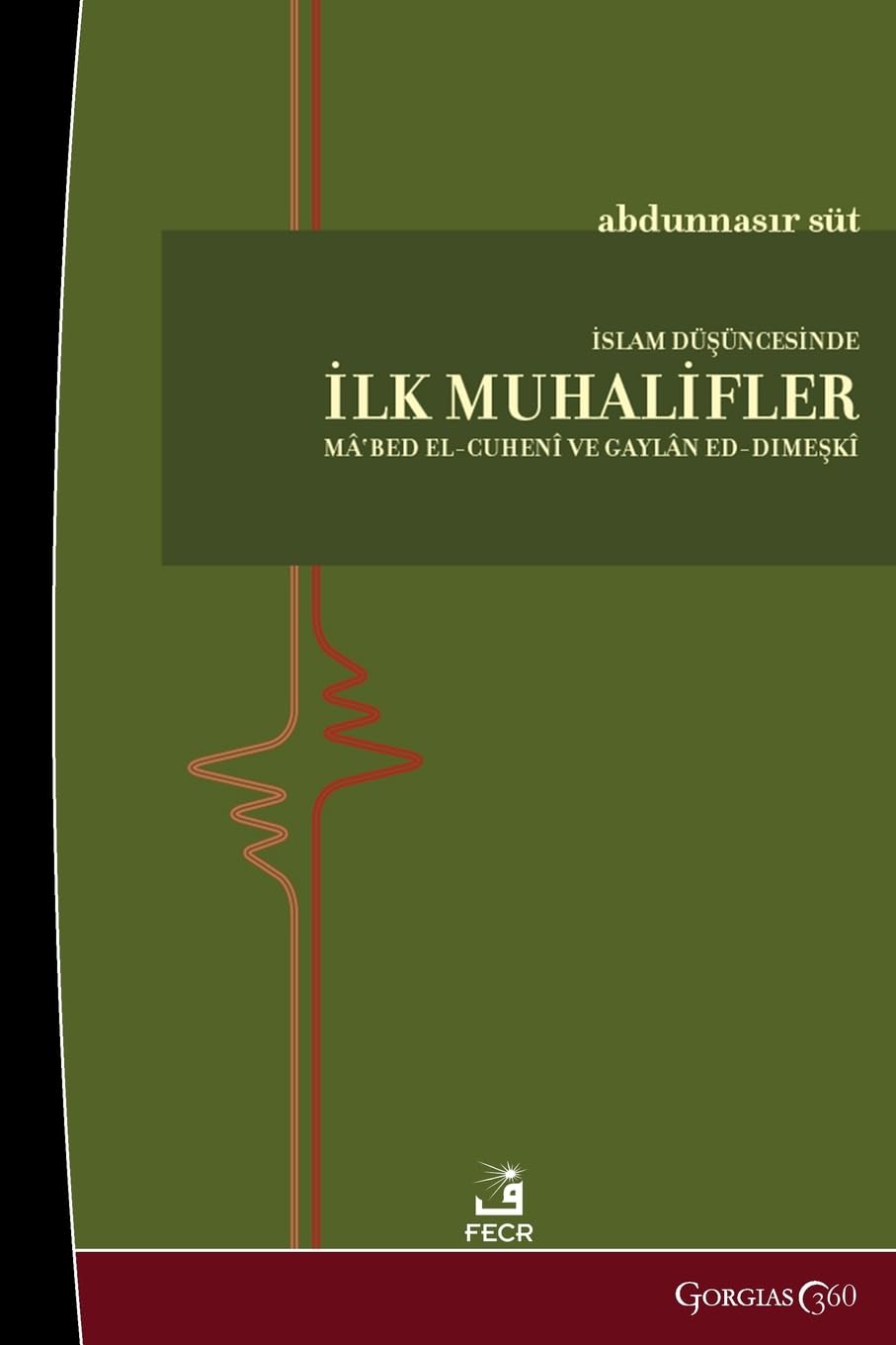 The First Dissidents in Islamic Thought Religion & Esotericism