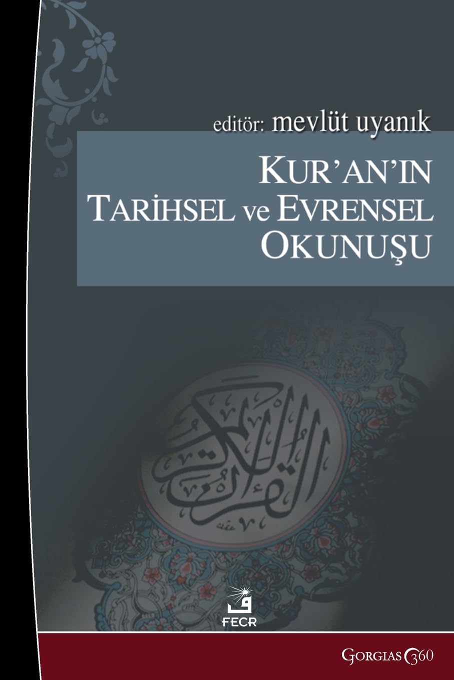 Historical and Universal Reading of the Quran Religion & Esotericism