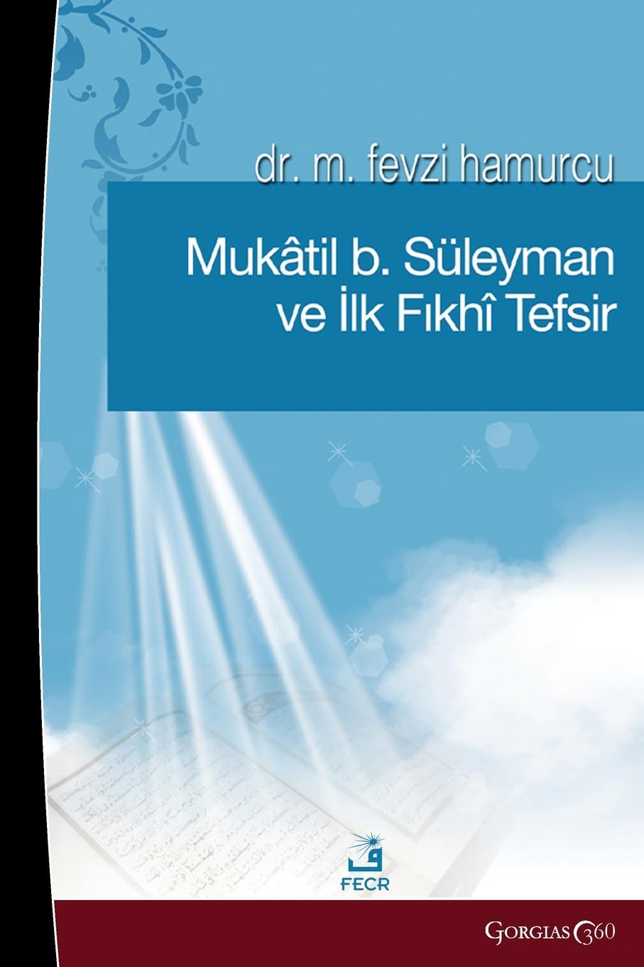 Muqatil b. Suleyman and the First Fiqh Tafsir Religion & Esotericism