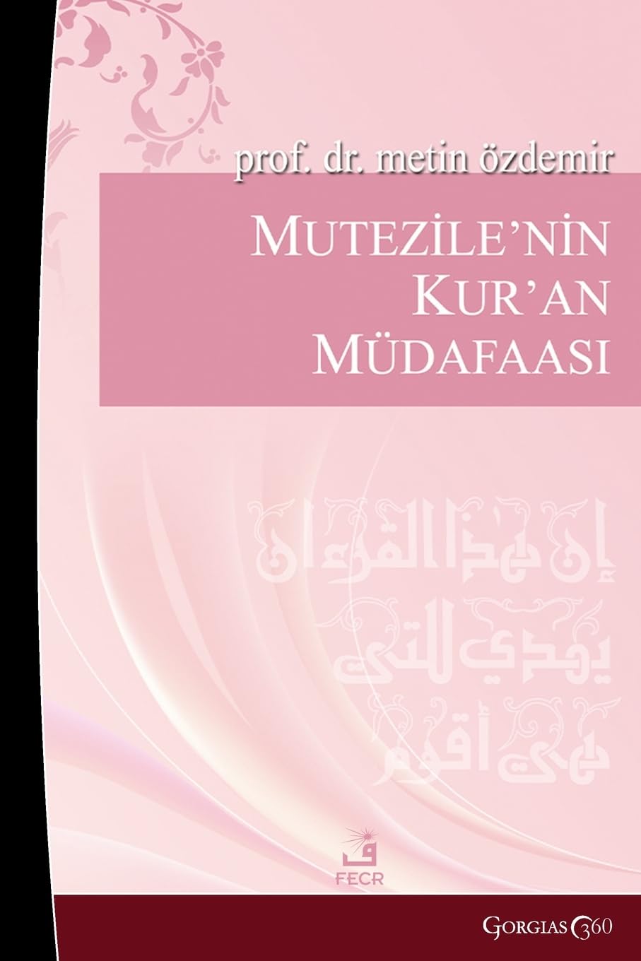 Mu'tazile's Defense of the Quran Religion & Esotericism